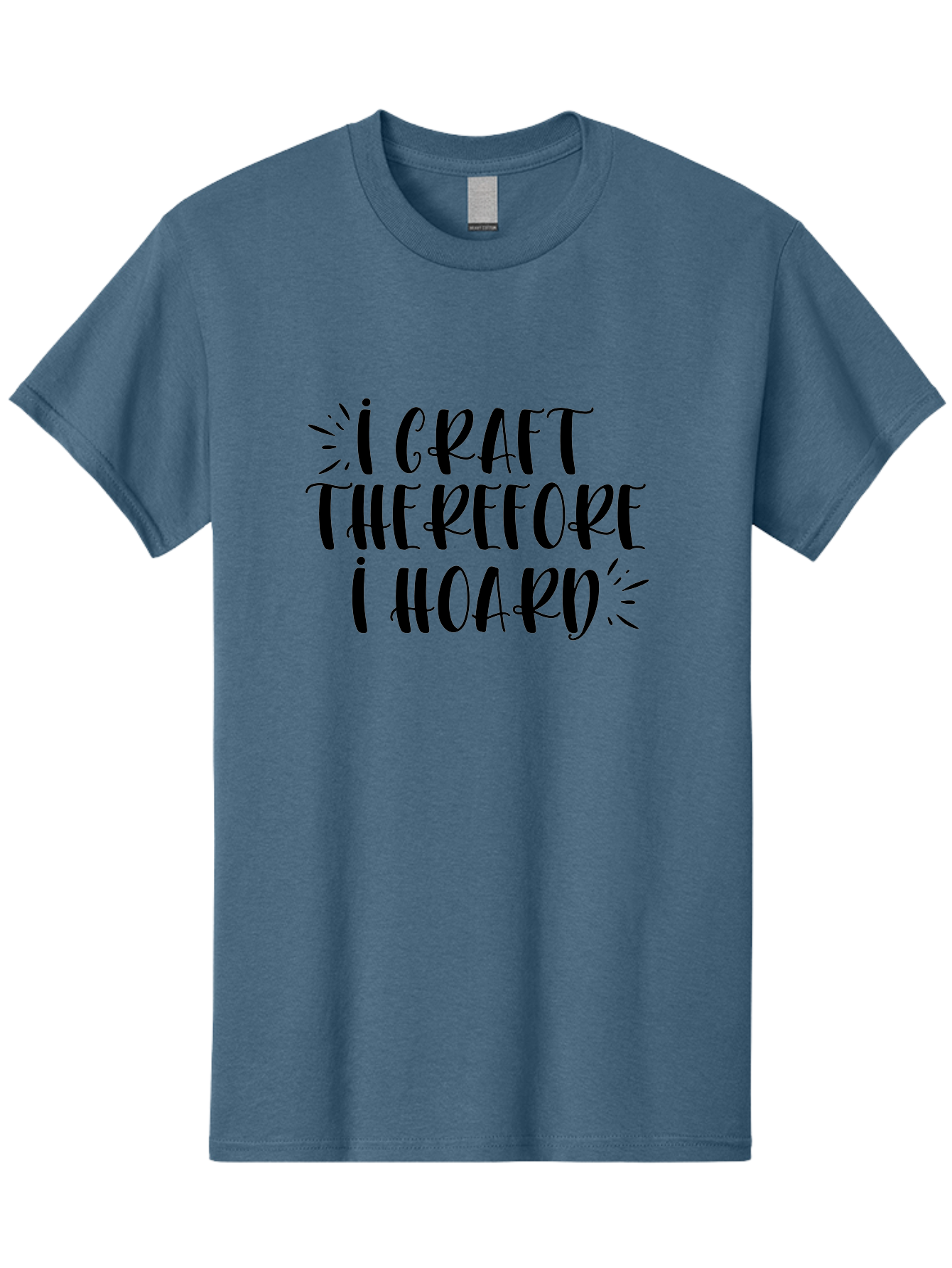 I-Craft-Therefore-I-Hoard Men'S Graphic Tee, 100% Cotton, Comfortable Casual Summer Wear, Machine Washable, Crafting Humor, Crafting Quote, Crafter'S Life, Creative Humor, Handmade Hobby, Crafting Passion, Crafty Sayings, Crafter'S Quote, Aad419 11