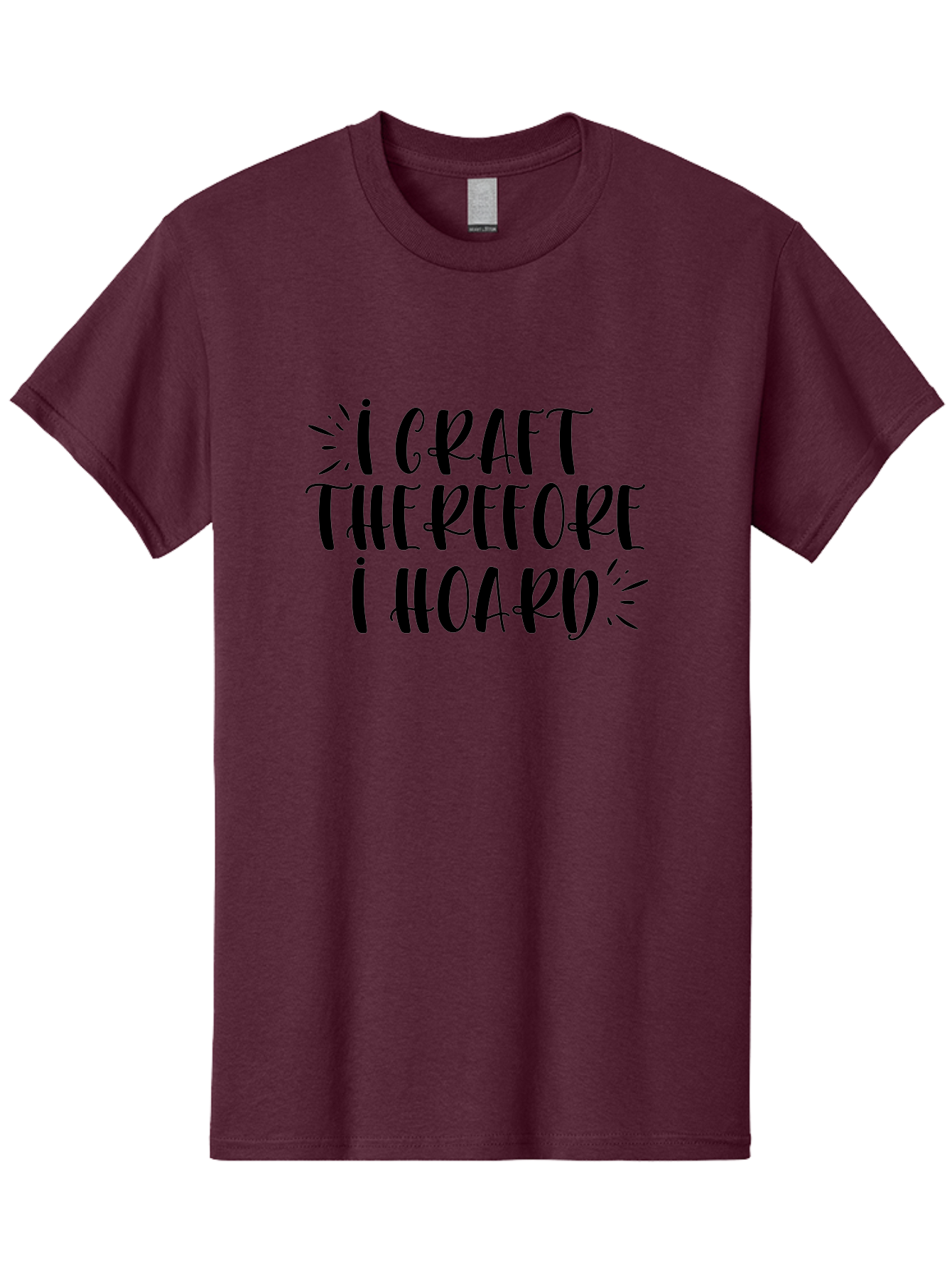 I-Craft-Therefore-I-Hoard Men'S Graphic Tee, 100% Cotton, Comfortable Casual Summer Wear, Machine Washable, Crafting Humor, Crafting Quote, Crafter'S Life, Creative Humor, Handmade Hobby, Crafting Passion, Crafty Sayings, Crafter'S Quote, Aad419 25
