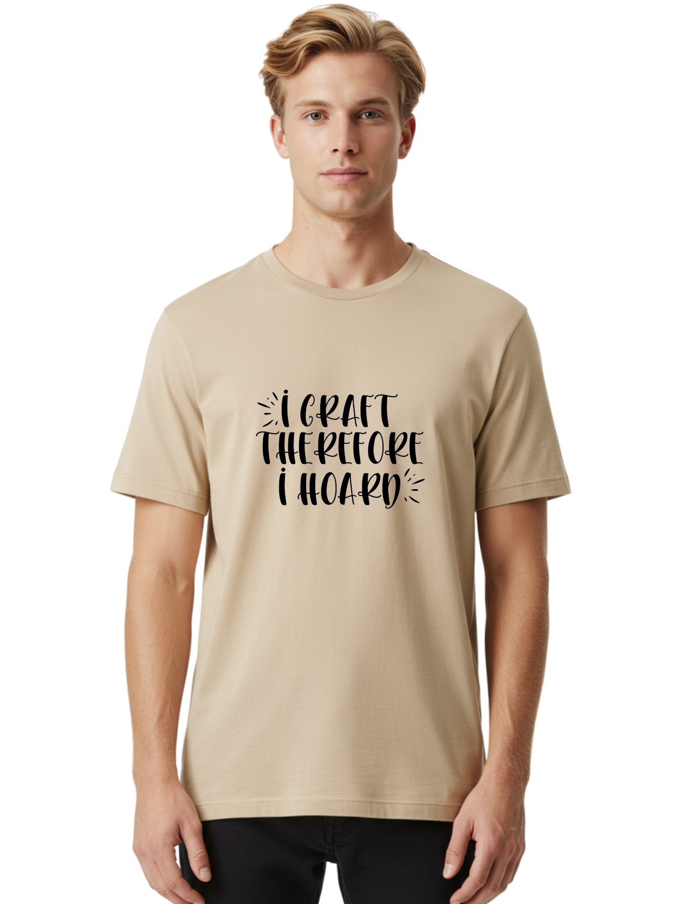 I-Craft-Therefore-I-Hoard Men'S Graphic Tee, 100% Cotton, Comfortable Casual Summer Wear, Machine Washable, Crafting Humor, Crafting Quote, Crafter'S Life, Creative Humor, Handmade Hobby, Crafting Passion, Crafty Sayings, Crafter'S Quote, Aad419 22