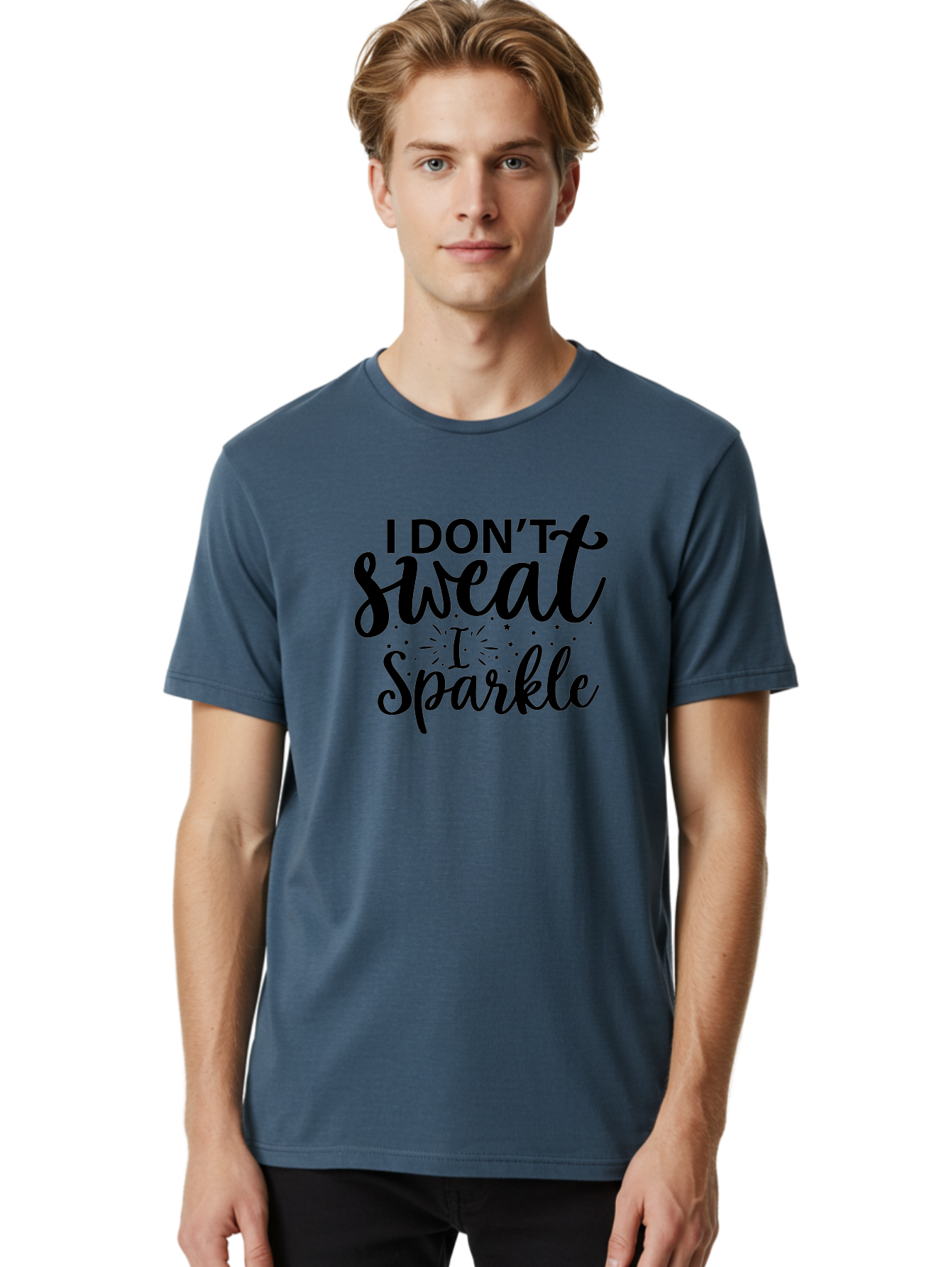 I-Don-T-Sweat-I-Sparkle Men'S Graphic Tee, 100% Cotton, Comfortable Casual Summer Wear, Machine Washable, Motivational Quote, Inspirational Phrase, Fitness Motivation, Positivity, Confidence, Sparkle, Shine, Empowerment, Uplifting Message, Aad421 6