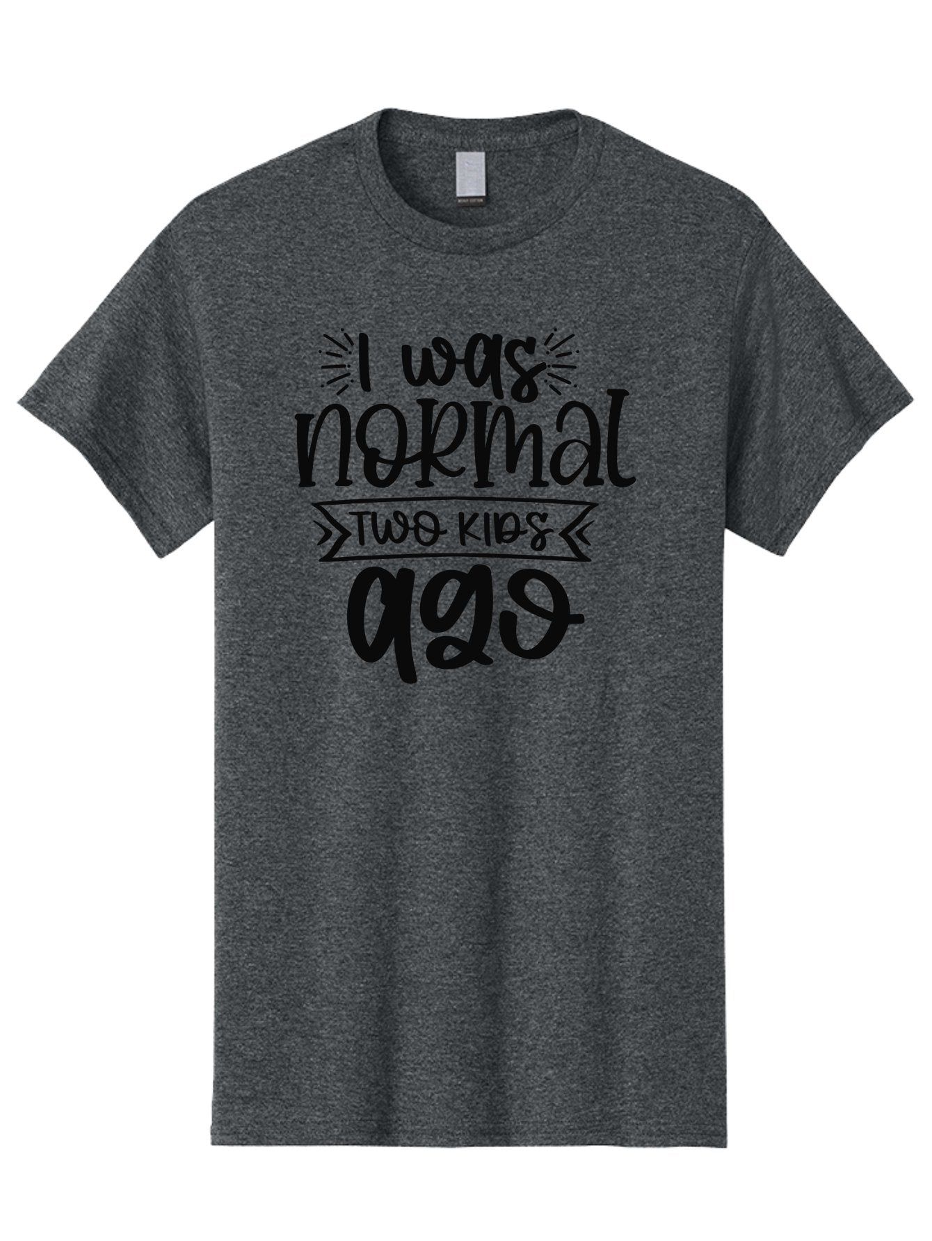 I-Was-Normal-Two-Kids-Ago Men'S Graphic Tee, 100% Cotton, Comfortable Casual Summer Wear, Machine Washable, Funny Quote, Mom Humor, Parenting Joke, Humorous Saying, Playful Message, Sarcastic Quote, Mom Life, Motherhood, Witty Phrase, Aad425 10