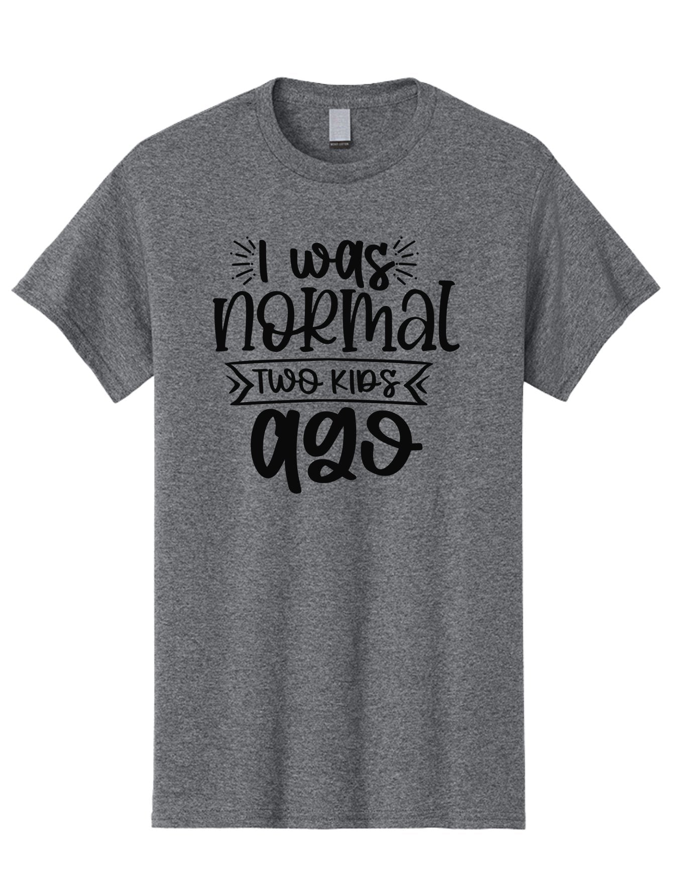 I-Was-Normal-Two-Kids-Ago Men'S Graphic Tee, 100% Cotton, Comfortable Casual Summer Wear, Machine Washable, Funny Quote, Mom Humor, Parenting Joke, Humorous Saying, Playful Message, Sarcastic Quote, Mom Life, Motherhood, Witty Phrase, Aad425