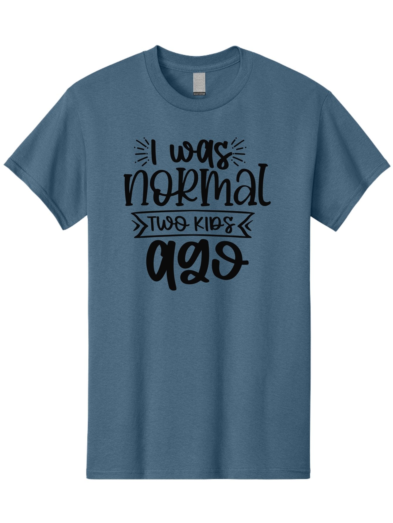 I-Was-Normal-Two-Kids-Ago Men'S Graphic Tee, 100% Cotton, Comfortable Casual Summer Wear, Machine Washable, Funny Quote, Mom Humor, Parenting Joke, Humorous Saying, Playful Message, Sarcastic Quote, Mom Life, Motherhood, Witty Phrase, Aad425 5