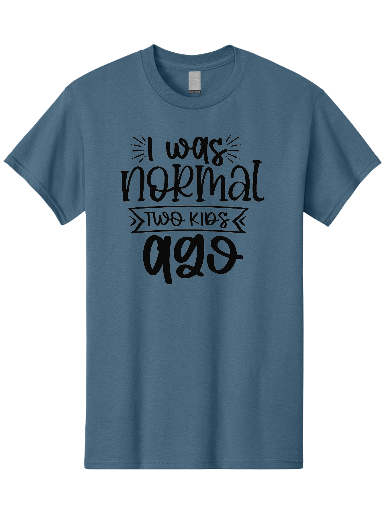 I-Was-Normal-Two-Kids-Ago Men'S Graphic Tee, 100% Cotton, Comfortable Casual Summer Wear, Machine Washable, Funny Quote, Mom Humor, Parenting Joke, Humorous Saying, Playful Message, Sarcastic Quote, Mom Life, Motherhood, Witty Phrase, Aad425 15