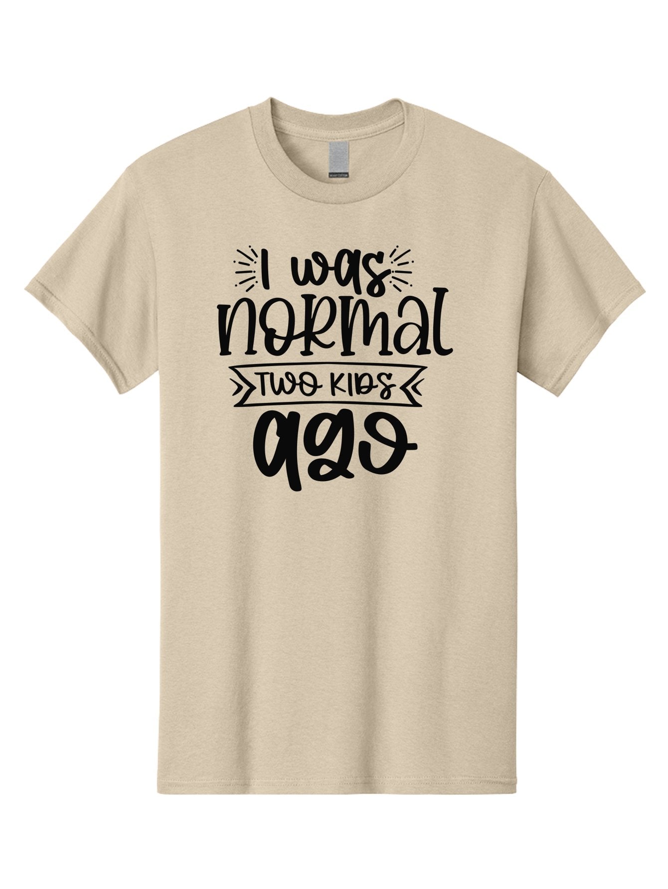 I-Was-Normal-Two-Kids-Ago Men'S Graphic Tee, 100% Cotton, Comfortable Casual Summer Wear, Machine Washable, Funny Quote, Mom Humor, Parenting Joke, Humorous Saying, Playful Message, Sarcastic Quote, Mom Life, Motherhood, Witty Phrase, Aad425 4