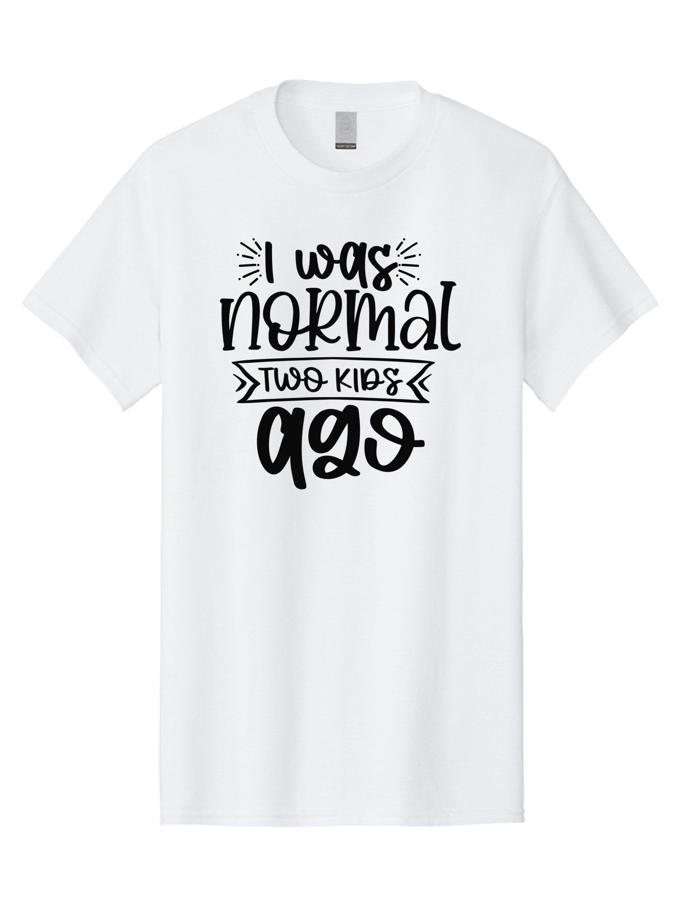 I-Was-Normal-Two-Kids-Ago Men'S Graphic Tee, 100% Cotton, Comfortable Casual Summer Wear, Machine Washable, Funny Quote, Mom Humor, Parenting Joke, Humorous Saying, Playful Message, Sarcastic Quote, Mom Life, Motherhood, Witty Phrase, Aad425 3