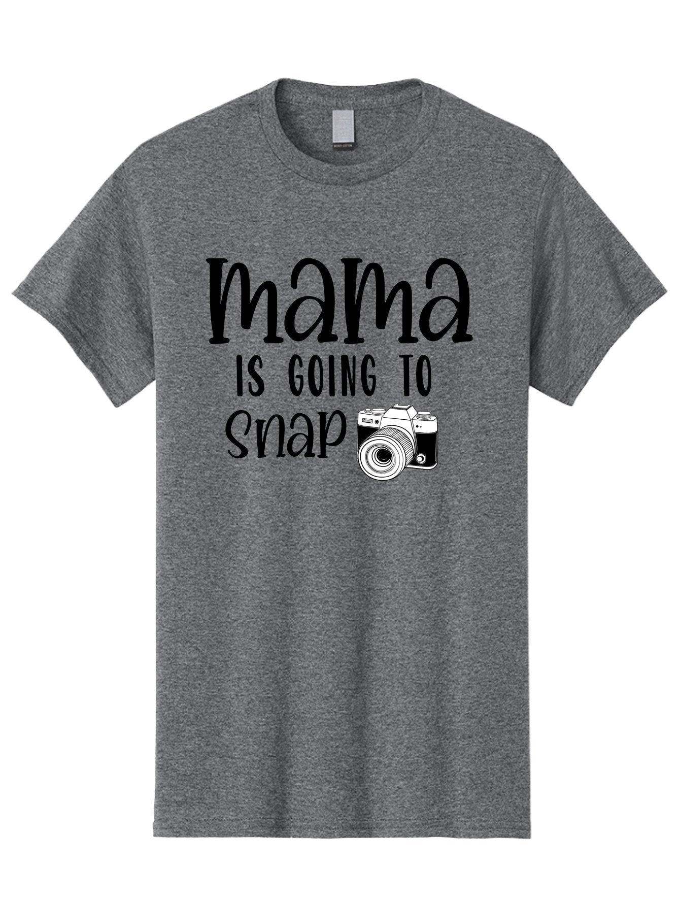 Mama-Is-Going-To-Snap Men'S Graphic Tee, 100% Cotton, Comfortable Casual Summer Wear, Machine Washable, Mama, Photography, Camera, Snap, Mom, Black Camera, Photography Humor, Motherhood, Photography Quote, Funny Mama Aad433 3
