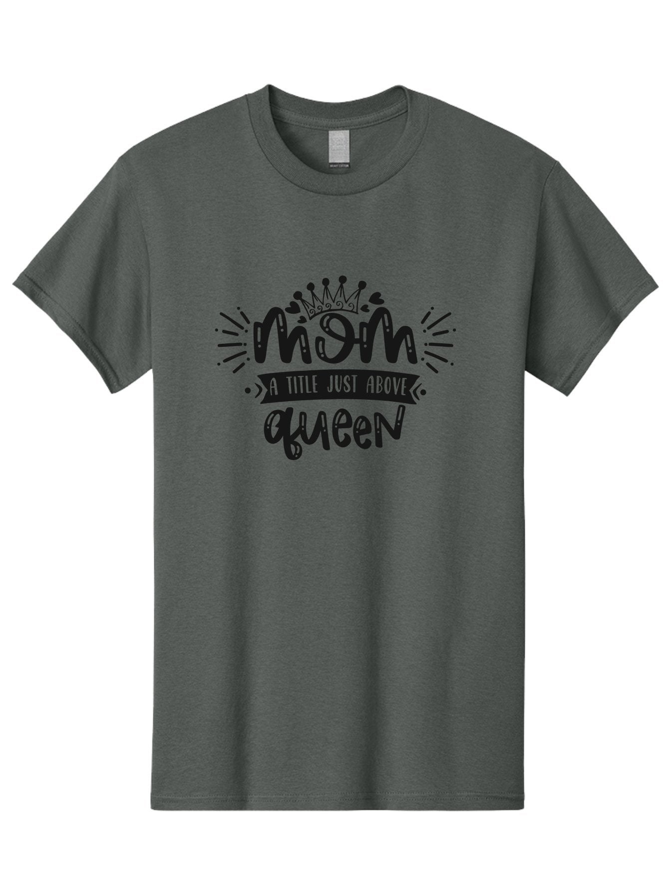 Mom-A-Title-Just-Above-Queen Men'S Graphic Tee, 100% Cotton, Comfortable Casual Summer Wear, Machine Washable, Mom Quote, Queen Title, Mother'S Day Gift, Mom Appreciation, Inspirational Quote, Typography Design, Crown Illustration, Aad440 13