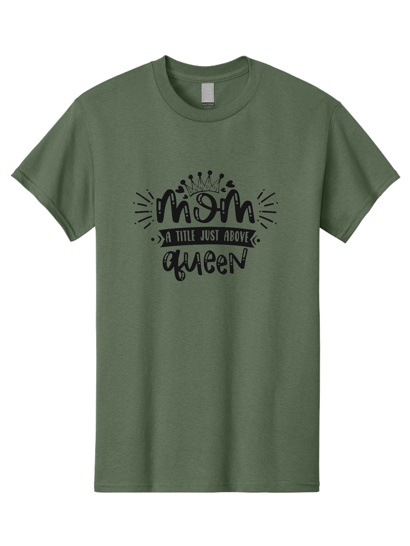 Mom-A-Title-Just-Above-Queen Men'S Graphic Tee, 100% Cotton, Comfortable Casual Summer Wear, Machine Washable, Mom Quote, Queen Title, Mother'S Day Gift, Mom Appreciation, Inspirational Quote, Typography Design, Crown Illustration, Aad440 25
