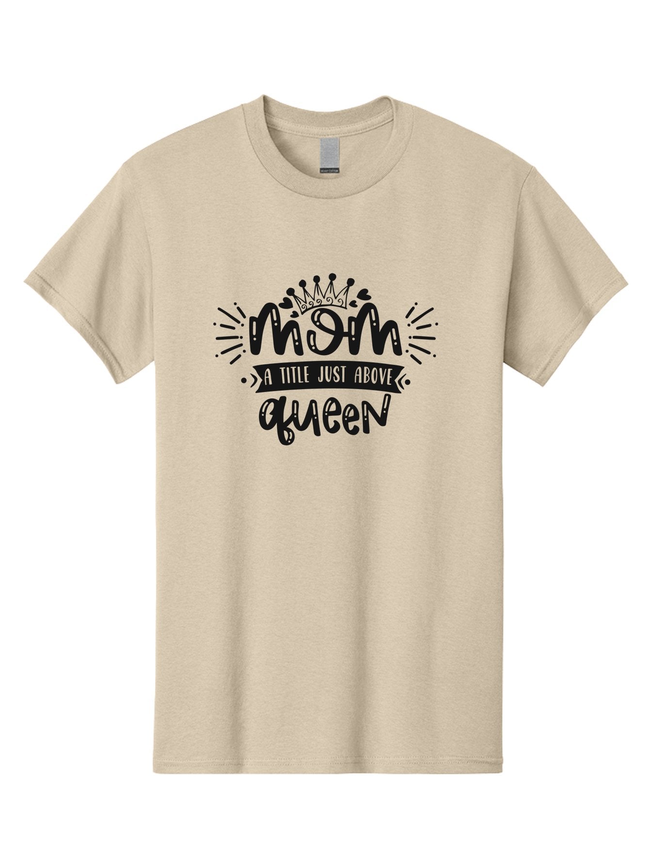 Mom-A-Title-Just-Above-Queen Men'S Graphic Tee, 100% Cotton, Comfortable Casual Summer Wear, Machine Washable, Mom Quote, Queen Title, Mother'S Day Gift, Mom Appreciation, Inspirational Quote, Typography Design, Crown Illustration, Aad440 8