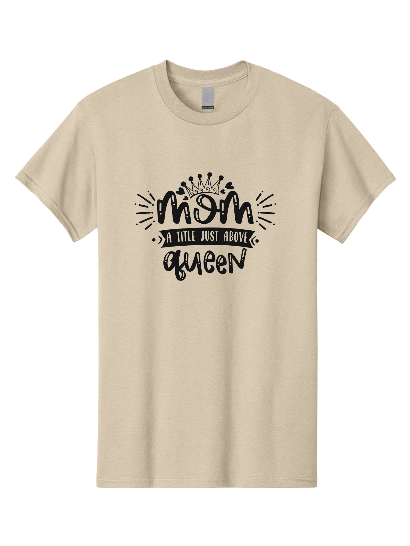 Mom-A-Title-Just-Above-Queen Men'S Graphic Tee, 100% Cotton, Comfortable Casual Summer Wear, Machine Washable, Mom Quote, Queen Title, Mother'S Day Gift, Mom Appreciation, Inspirational Quote, Typography Design, Crown Illustration, Aad440 11
