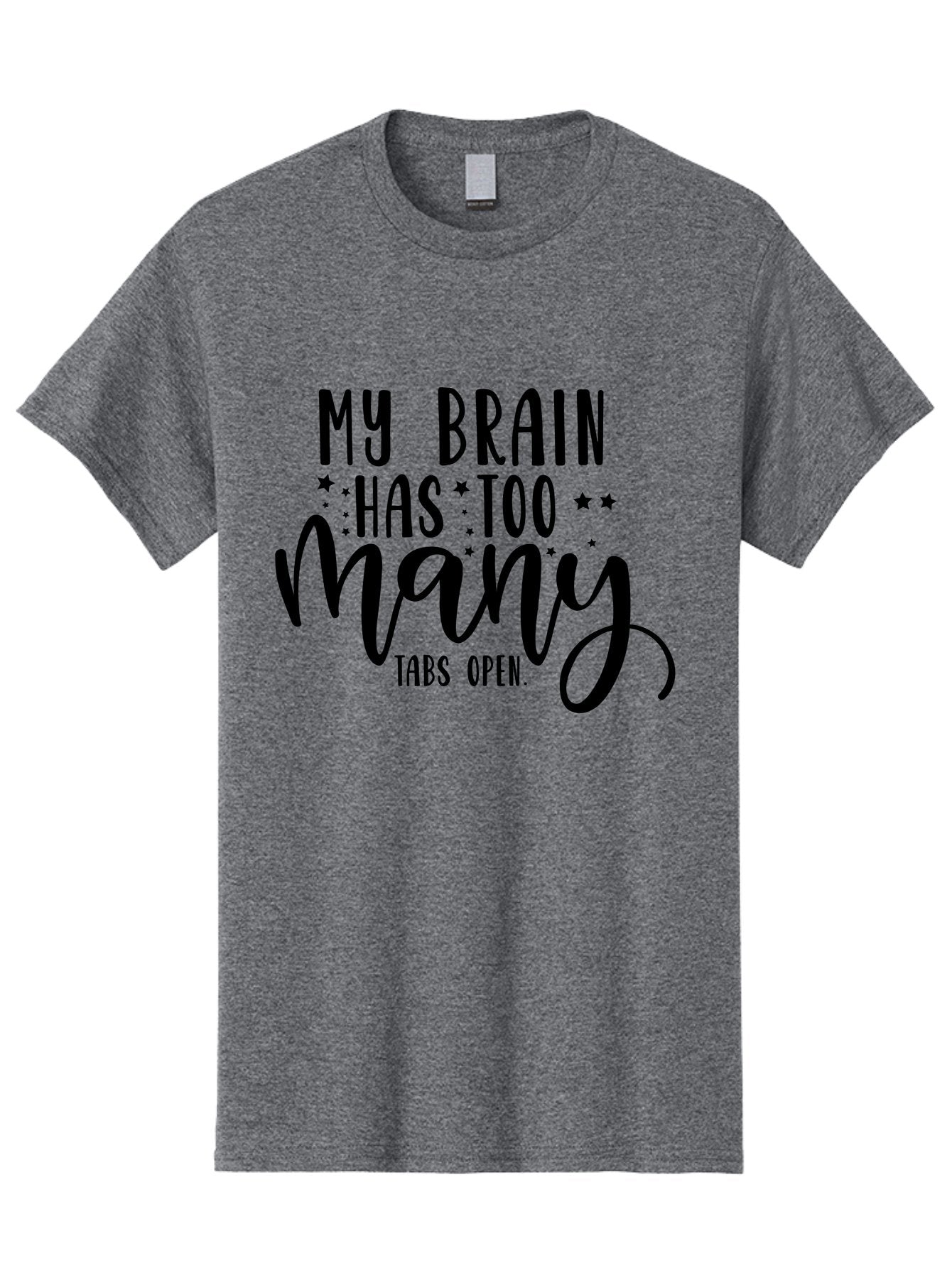 My-Brain-Has-Too-Many-Tabs-Open Men'S Graphic Tee, 100% Cotton, Comfortable Casual Summer Wear, Machine Washable, Funny Quote, Humorous Saying, Relatable Phrase, Brain Overload, Too Many Tabs Open, Mental Multitasking, Quirky Humor, Aad449 10