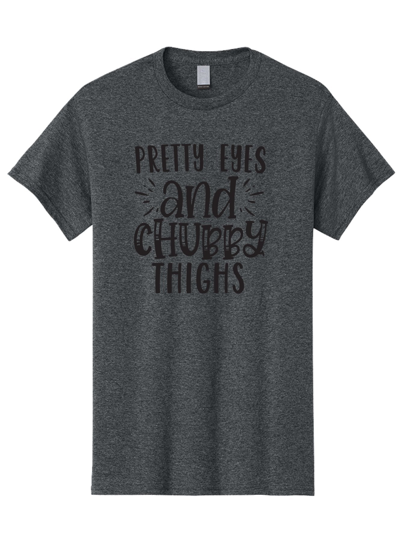 Pretty-Eyes-And-Chubby-Thighs Men'S Graphic Tee, 100% Cotton, Comfortable Casual Summer Wear, Machine Washable, Cute Quote, Funny Saying, Pretty Eyes, Chubby Thighs, Playful Typography, Bold Text, Quirky Design, Fun Phrase, Eye-Catching Words Aad469 13