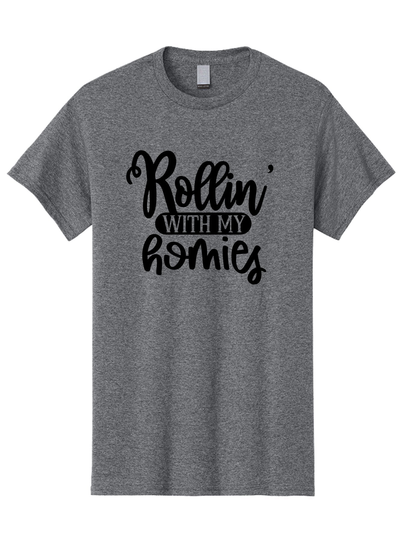Rollin-With-My-Homies Men'S Graphic Tee, 100% Cotton, Comfortable Casual Summer Wear, Machine Washable, Rollin' With My Homies, Friendship, Loyalty, Homies, Friendship Goals, Squad, Cool Quotes, Trendy Phrases, Friendship Quotes Aad474 8
