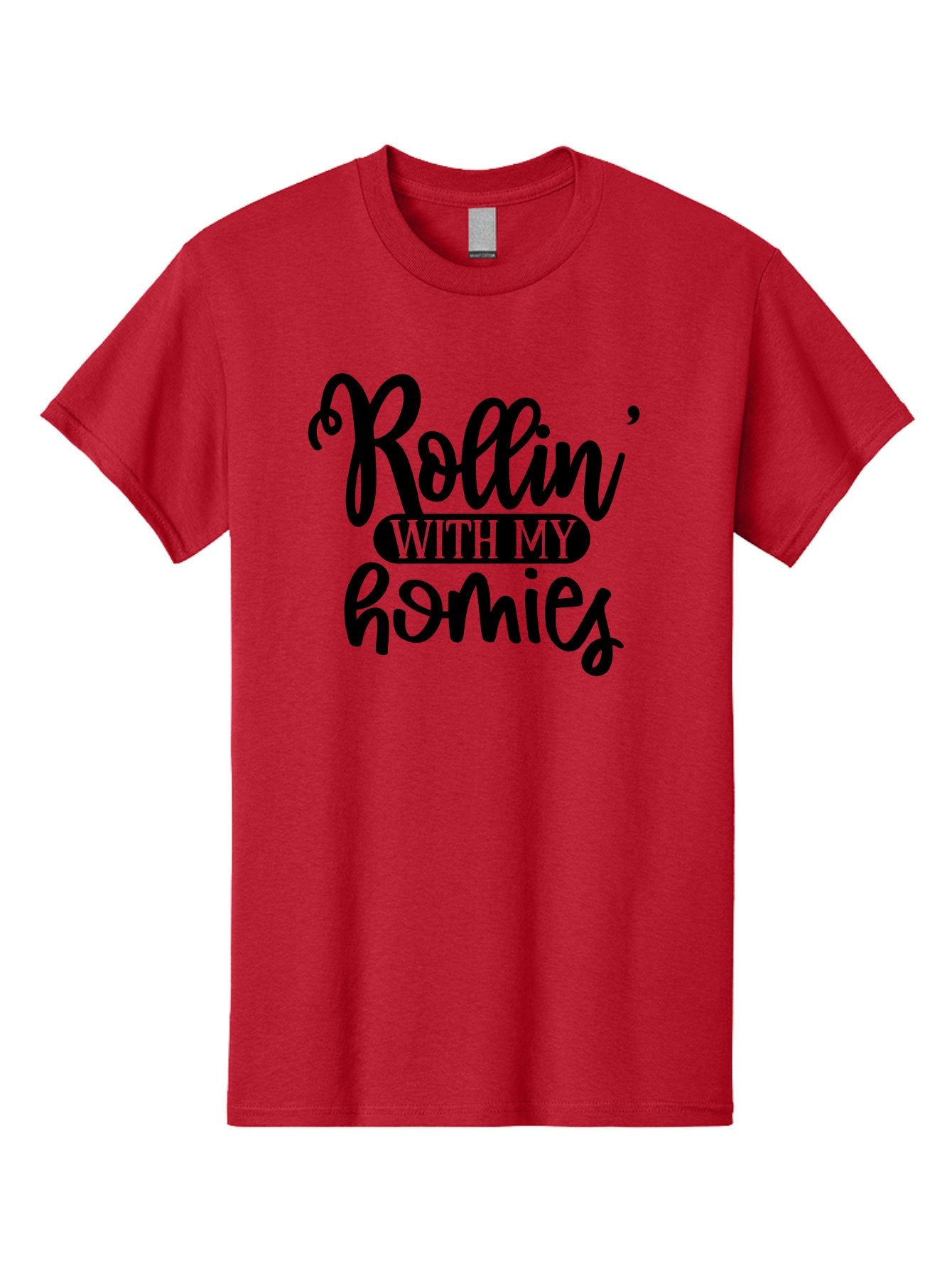 Rollin-With-My-Homies Men'S Graphic Tee, 100% Cotton, Comfortable Casual Summer Wear, Machine Washable, Rollin' With My Homies, Friendship, Loyalty, Homies, Friendship Goals, Squad, Cool Quotes, Trendy Phrases, Friendship Quotes Aad474 15