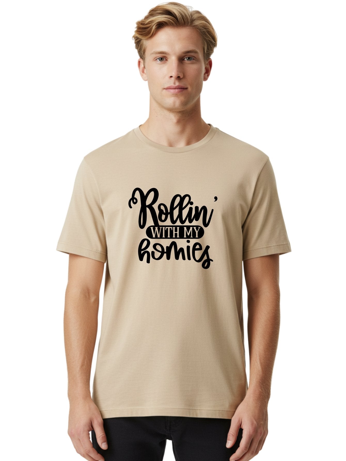Rollin-With-My-Homies Men'S Graphic Tee, 100% Cotton, Comfortable Casual Summer Wear, Machine Washable, Rollin' With My Homies, Friendship, Loyalty, Homies, Friendship Goals, Squad, Cool Quotes, Trendy Phrases, Friendship Quotes Aad474 20