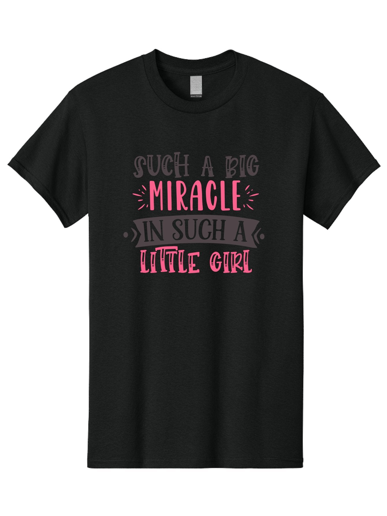 Such-A-Big-Miracle-In-Such-A-Little-Girl Men'S Graphic Tee, 100% Cotton, Comfortable Casual Summer Wear, Machine Washable, Inspirational Quote, Motivational Phrase, Little Girl, Miracle, Positive Vibes, Typography Design, Inspirational Text, Aad485 14