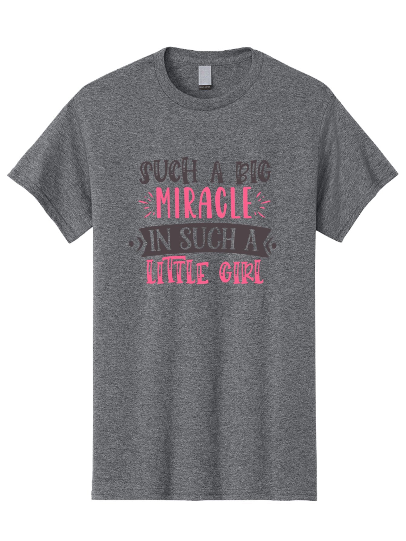 Such-A-Big-Miracle-In-Such-A-Little-Girl Men'S Graphic Tee, 100% Cotton, Comfortable Casual Summer Wear, Machine Washable, Inspirational Quote, Motivational Phrase, Little Girl, Miracle, Positive Vibes, Typography Design, Inspirational Text, Aad485 13