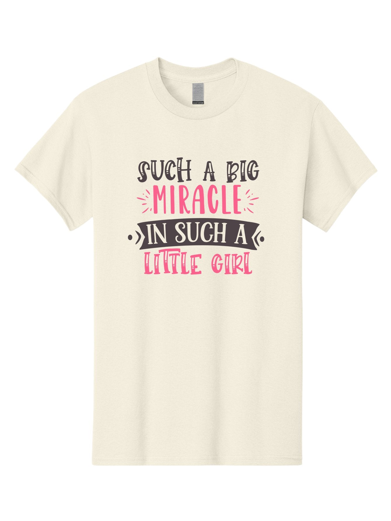 Such-A-Big-Miracle-In-Such-A-Little-Girl Men'S Graphic Tee, 100% Cotton, Comfortable Casual Summer Wear, Machine Washable, Inspirational Quote, Motivational Phrase, Little Girl, Miracle, Positive Vibes, Typography Design, Inspirational Text, Aad485