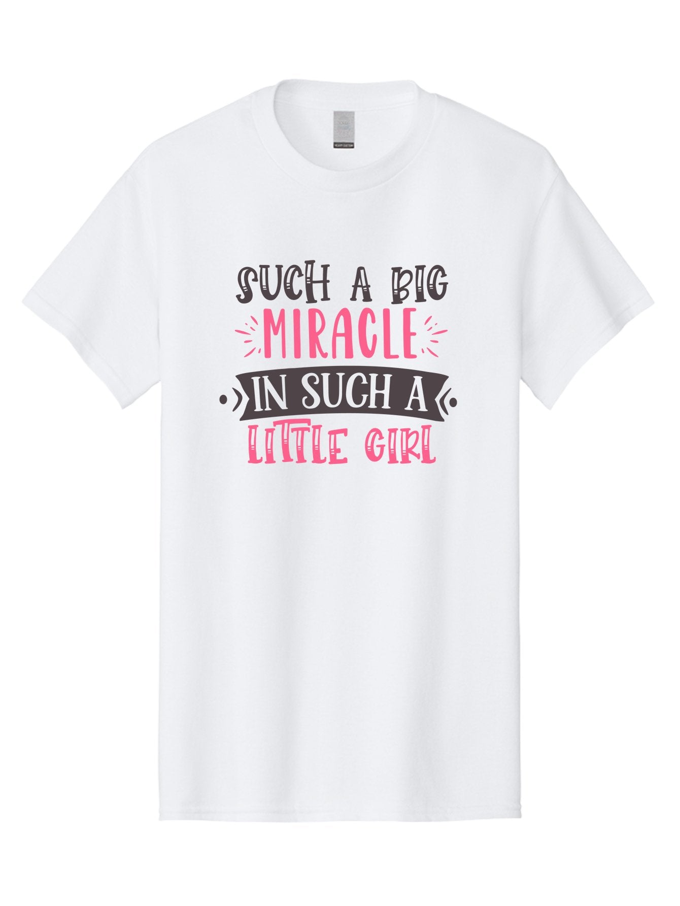 Such-A-Big-Miracle-In-Such-A-Little-Girl Men'S Graphic Tee, 100% Cotton, Comfortable Casual Summer Wear, Machine Washable, Inspirational Quote, Motivational Phrase, Little Girl, Miracle, Positive Vibes, Typography Design, Inspirational Text, Aad485 11