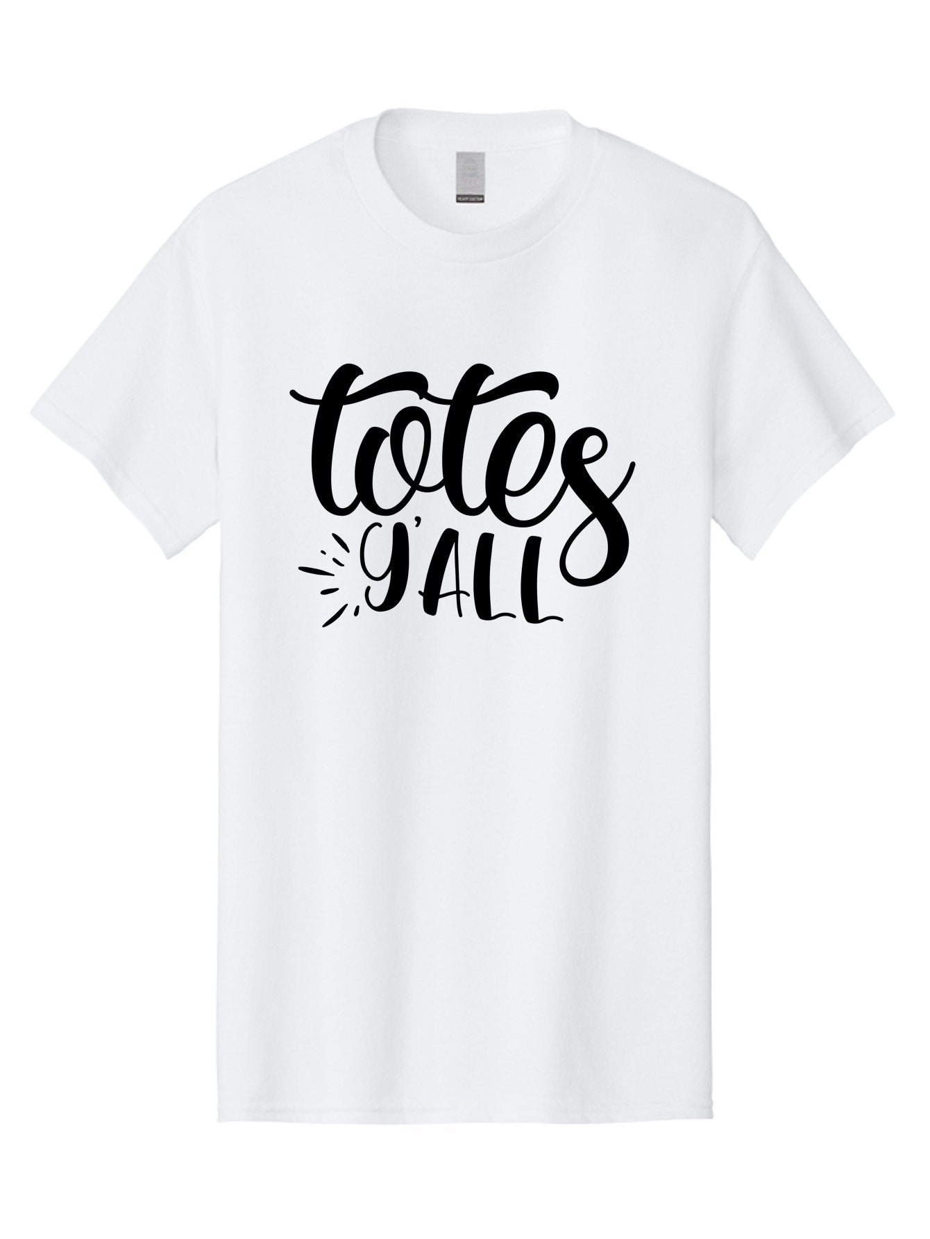 Totes-Y-All Men'S Graphic Tee, 100% Cotton, Comfortable Casual Summer Wear, Machine Washable, Totes Y'All, Hand-Lettering, Handwritten Font, Informal Expression, Southern Slang, Casual Style, Modern Calligraphy, Trendy Typography Aad496 9