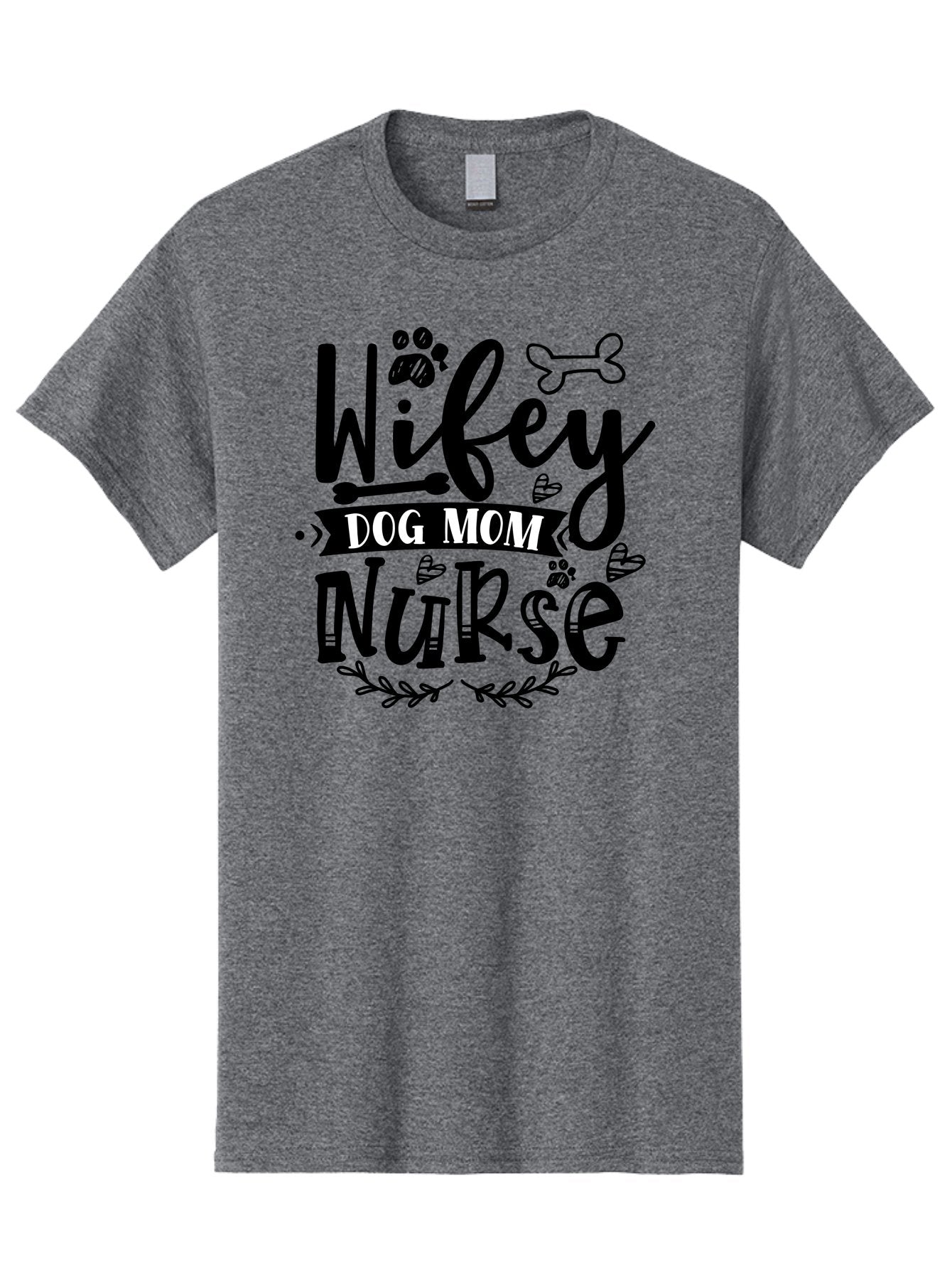 Wifey-Dog-Mom-Nurse Men'S Graphic Tee, 100% Cotton, Comfortable Casual Summer Wear, Machine Washable, Nurse Quote, Dog Mom Quote, Wifey Quote, Dog Lover Gift, Nurse Appreciation, Dog Mom, Wifey, Nurse, Medical Profession, Pet Lover, Aad503 5
