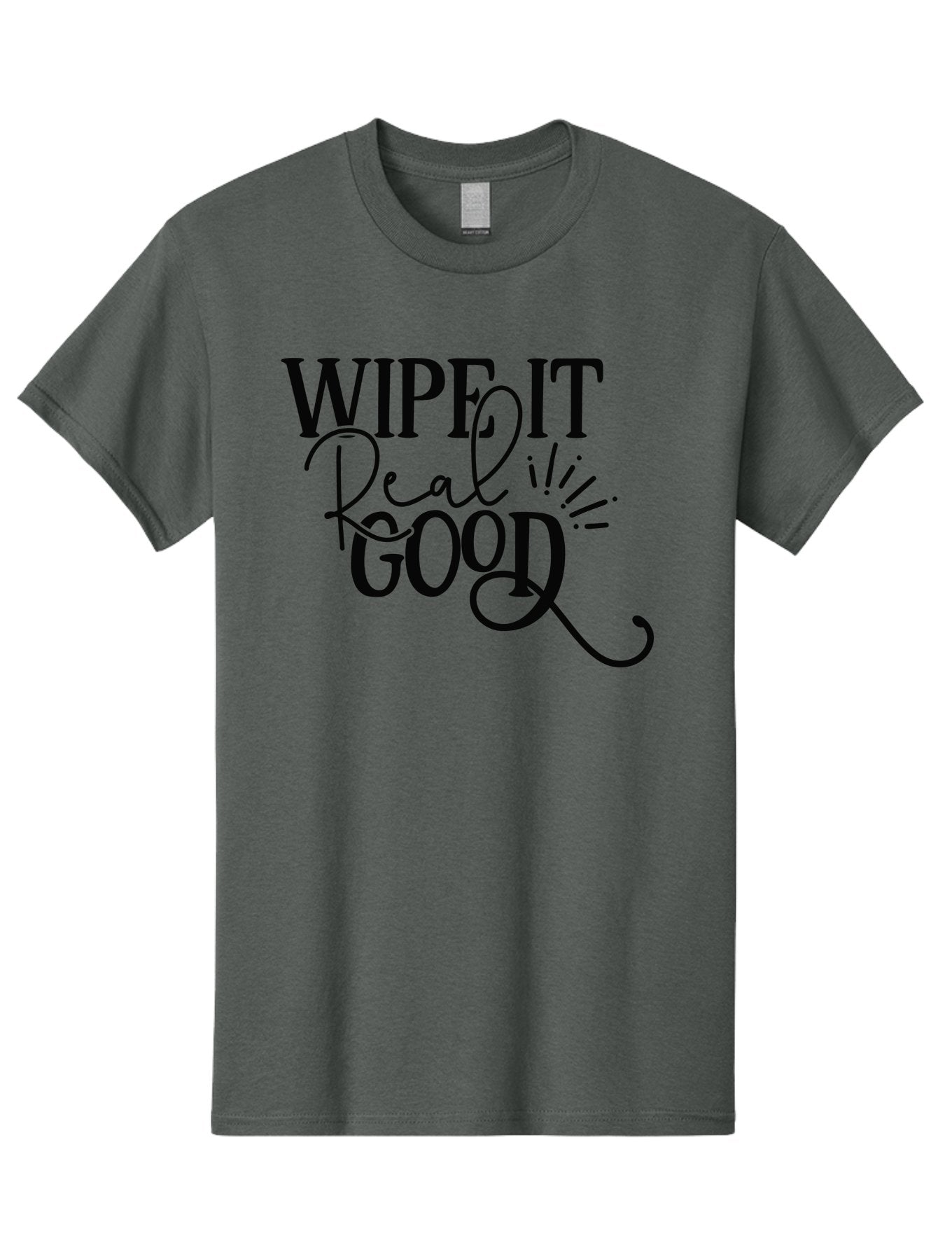 Wipe-It-Real-Good Men'S Graphic Tee, 100% Cotton, Comfortable Casual Summer Wear, Machine Washable, Inspirational Quote, Motivational Phrase, Wipe It Real Good, Typographic Art, Bold Text, Cursive Script, Motivational Quotes, Funny Sayings, Aad505 5