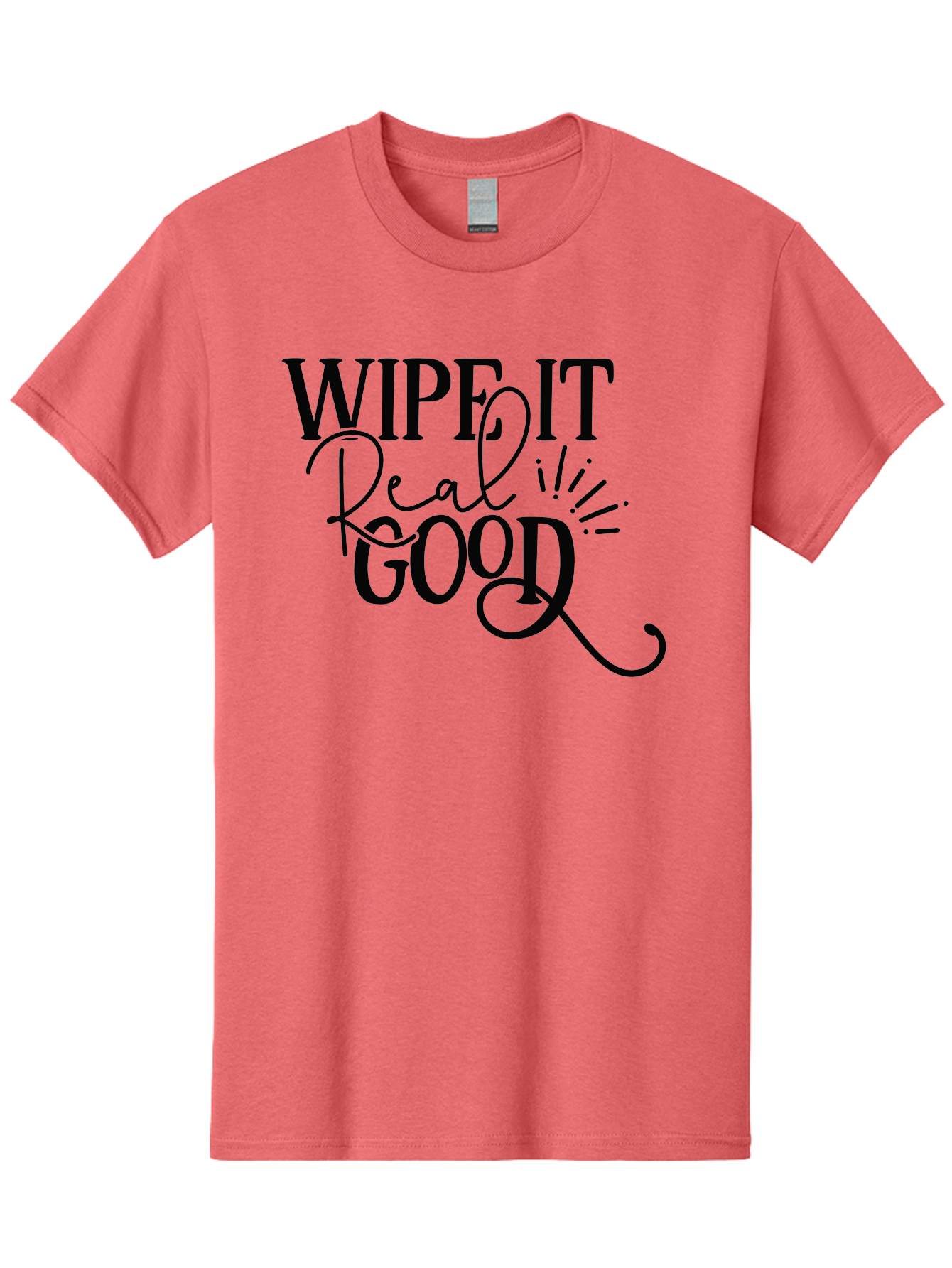 Wipe-It-Real-Good Men'S Graphic Tee, 100% Cotton, Comfortable Casual Summer Wear, Machine Washable, Inspirational Quote, Motivational Phrase, Wipe It Real Good, Typographic Art, Bold Text, Cursive Script, Motivational Quotes, Funny Sayings, Aad505 7