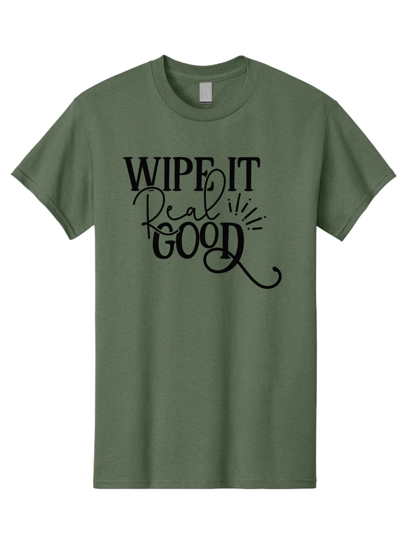 Wipe-It-Real-Good Men'S Graphic Tee, 100% Cotton, Comfortable Casual Summer Wear, Machine Washable, Inspirational Quote, Motivational Phrase, Wipe It Real Good, Typographic Art, Bold Text, Cursive Script, Motivational Quotes, Funny Sayings, Aad505 14