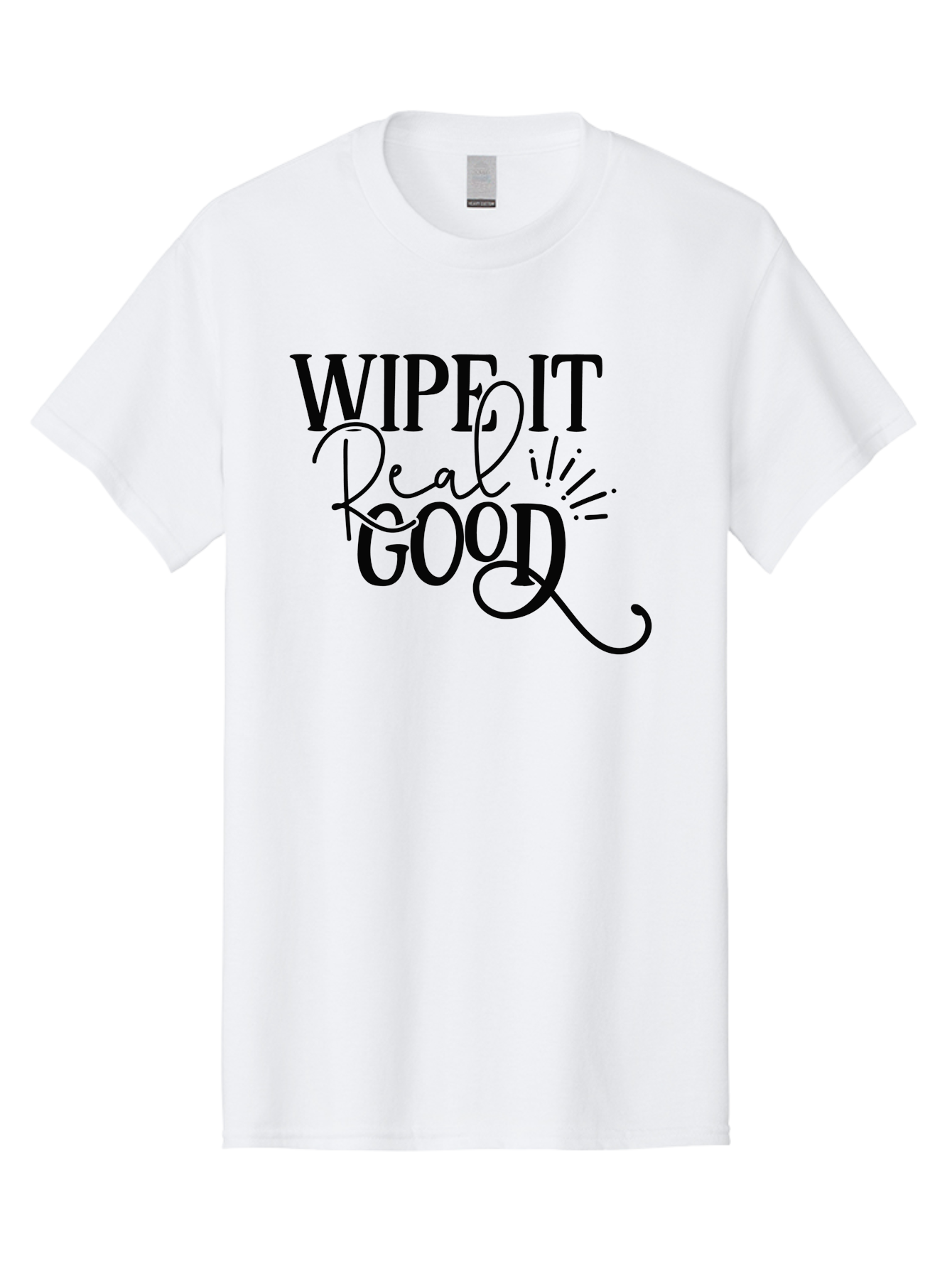 Wipe-It-Real-Good Men'S Graphic Tee, 100% Cotton, Comfortable Casual Summer Wear, Machine Washable, Inspirational Quote, Motivational Phrase, Wipe It Real Good, Typographic Art, Bold Text, Cursive Script, Motivational Quotes, Funny Sayings, Aad505 11