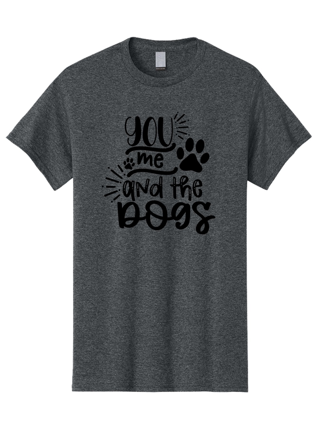 You-Me-And-The-Dogs Men'S Graphic Tee, 100% Cotton, Comfortable Casual Summer Wear, Machine Washable, Cute Dog Quote, Funny Dog Sayings, Dog Lover Gift, Paw Print Design, Dog Mom Quote, Dog Dad Quote, Pet Love, Dog Text Art Aad517 6