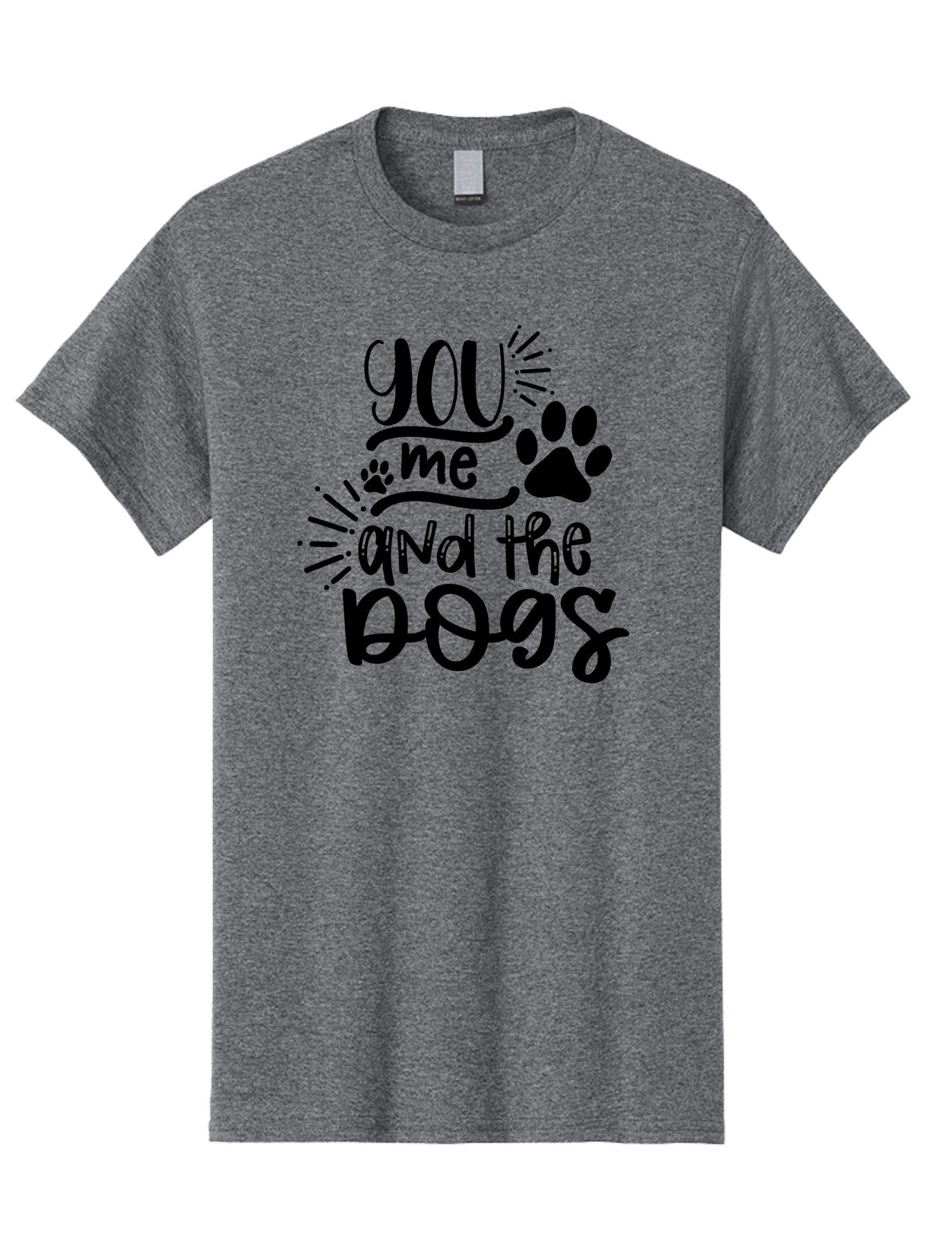 You-Me-And-The-Dogs Men'S Graphic Tee, 100% Cotton, Comfortable Casual Summer Wear, Machine Washable, Cute Dog Quote, Funny Dog Sayings, Dog Lover Gift, Paw Print Design, Dog Mom Quote, Dog Dad Quote, Pet Love, Dog Text Art Aad517