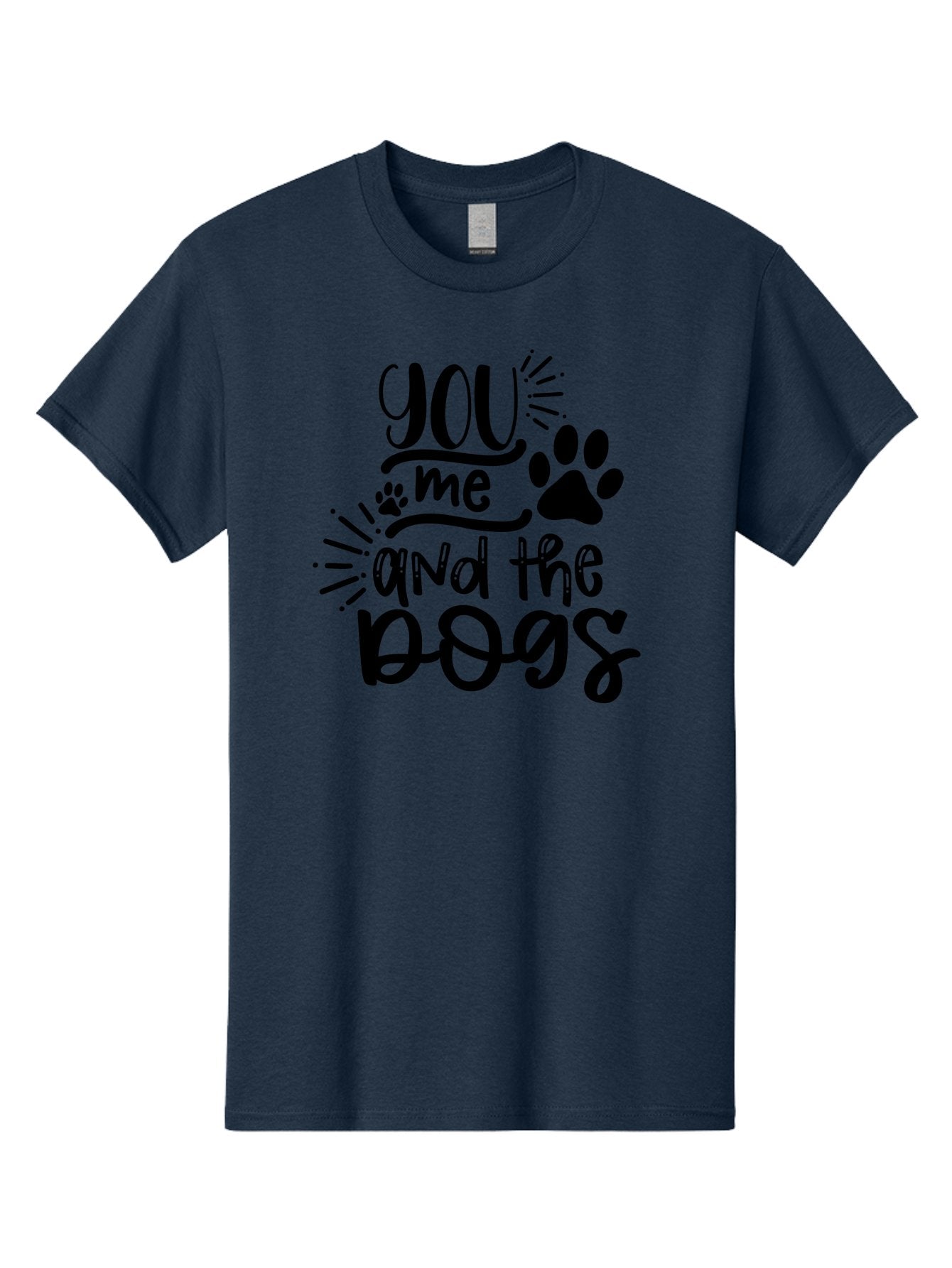 You-Me-And-The-Dogs Men'S Graphic Tee, 100% Cotton, Comfortable Casual Summer Wear, Machine Washable, Cute Dog Quote, Funny Dog Sayings, Dog Lover Gift, Paw Print Design, Dog Mom Quote, Dog Dad Quote, Pet Love, Dog Text Art Aad517 15