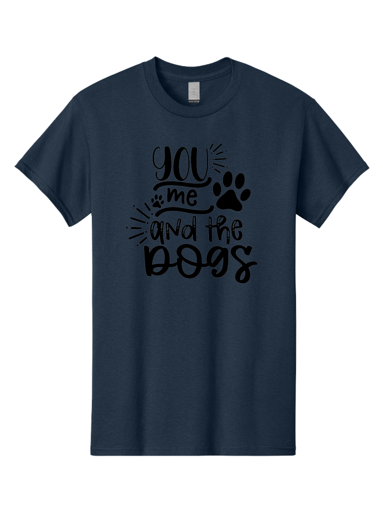 You-Me-And-The-Dogs Men'S Graphic Tee, 100% Cotton, Comfortable Casual Summer Wear, Machine Washable, Cute Dog Quote, Funny Dog Sayings, Dog Lover Gift, Paw Print Design, Dog Mom Quote, Dog Dad Quote, Pet Love, Dog Text Art Aad517