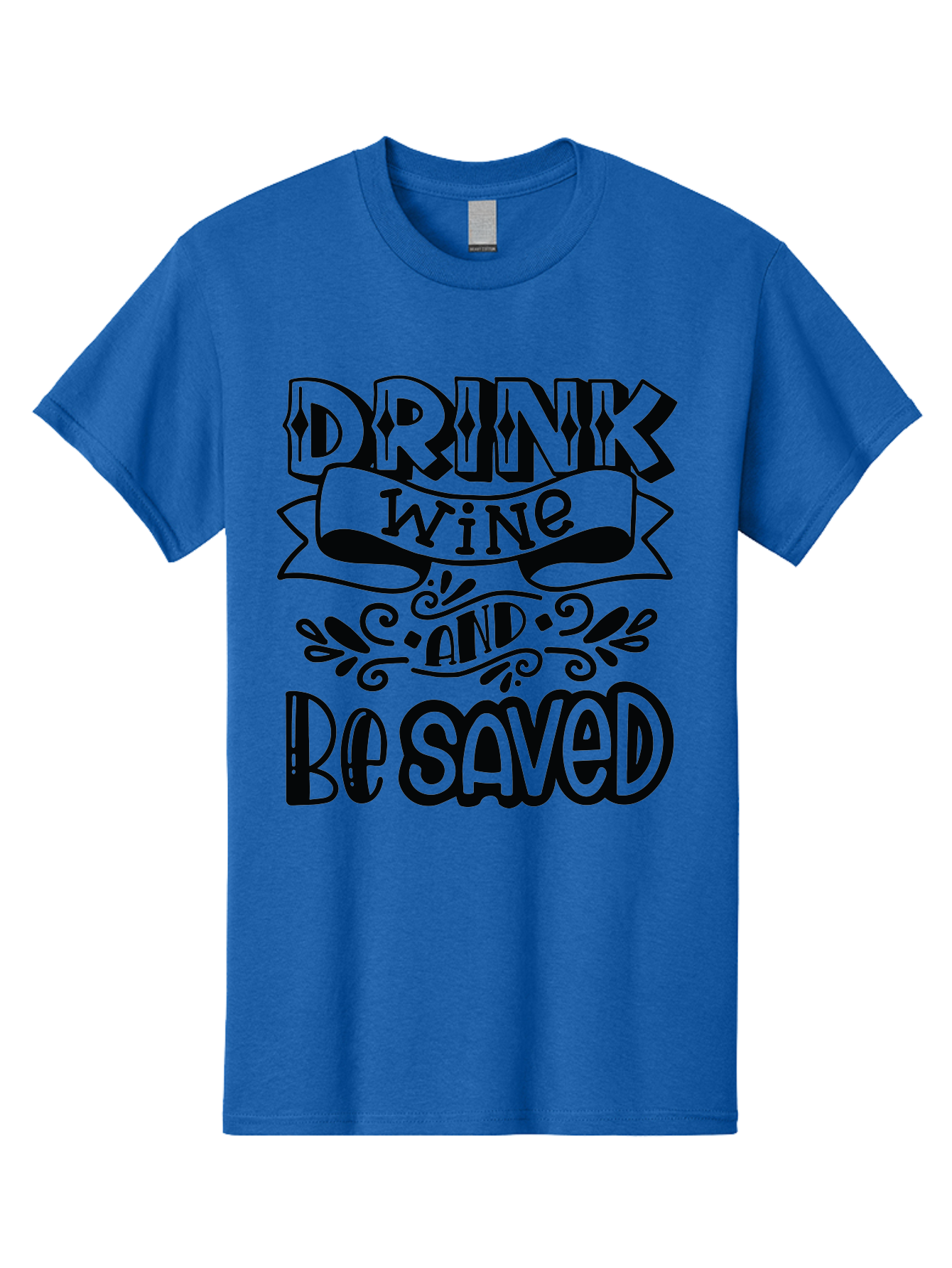 Drink-Wine-And-Be-Saved Men'S Graphic Tee, 100% Cotton, Comfortable Casual Summer Wear, Machine Washable, Typographic Quote, Wine Quote, Witty Saying, Inspirational Phrase, Wine Lover Gift, Drink Wine, Saved, Humorous Quote, Decorative Font, Aad972