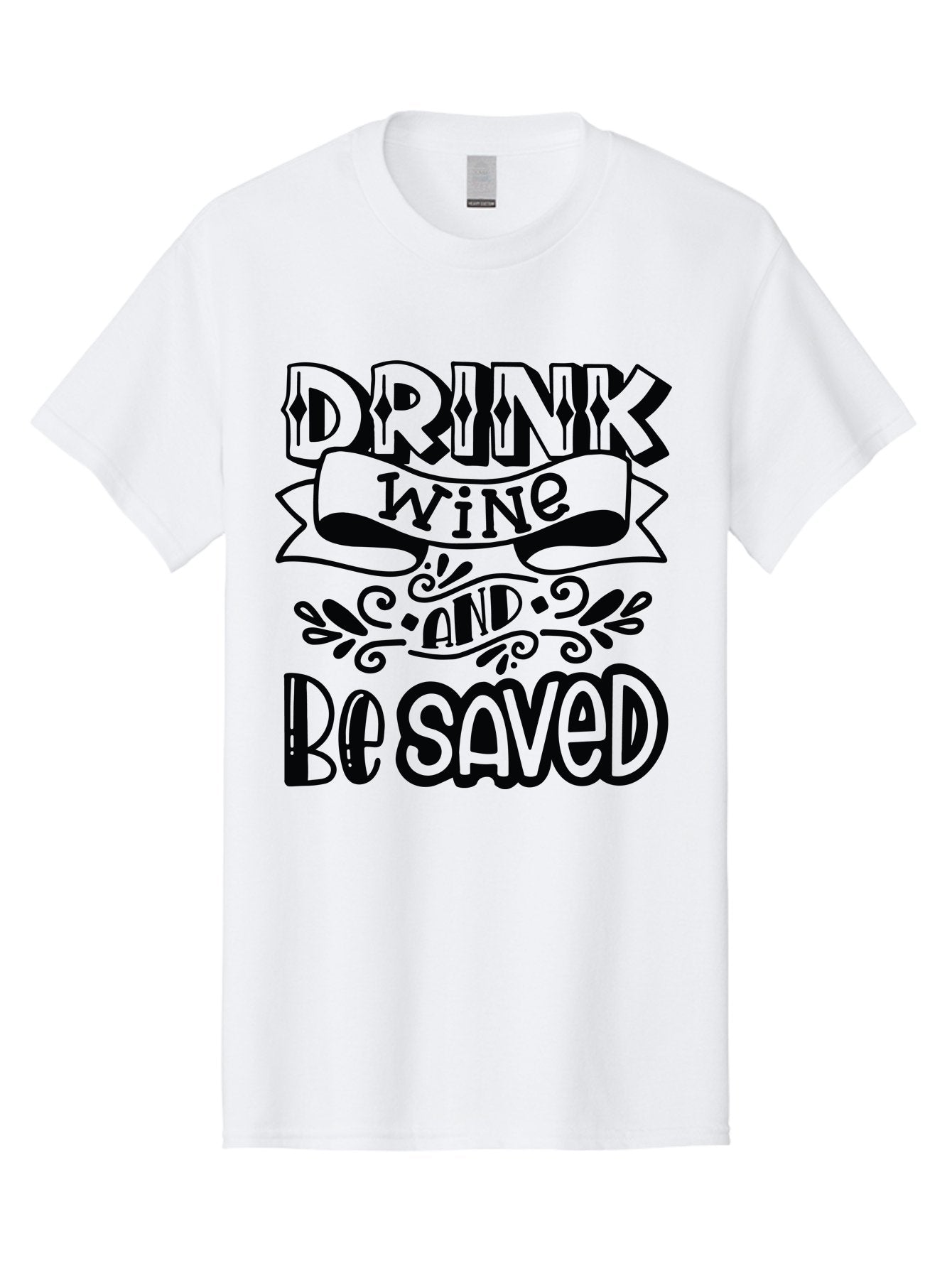 Drink-Wine-And-Be-Saved Men'S Graphic Tee, 100% Cotton, Comfortable Casual Summer Wear, Machine Washable, Typographic Quote, Wine Quote, Witty Saying, Inspirational Phrase, Wine Lover Gift, Drink Wine, Saved, Humorous Quote, Decorative Font, Aad972 4