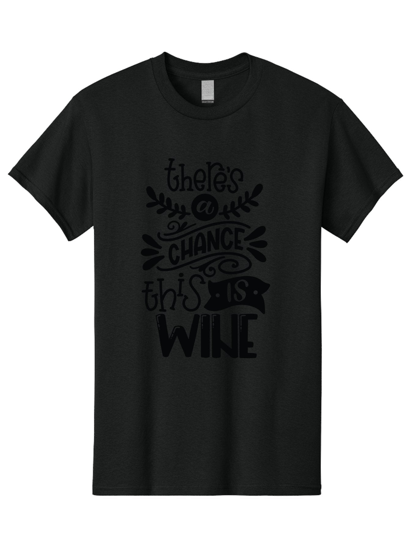 There-S-A-Chance-This-Is-Wine Men'S Graphic Tee, 100% Cotton, Comfortable Casual Summer Wear, Machine Washable, Wine Pun, Funny Quote, Chance This Is Wine, Witty Saying, Humorous Phrase, Wine Humor, Clever Joke, Laugh Out Loud Aad985 5