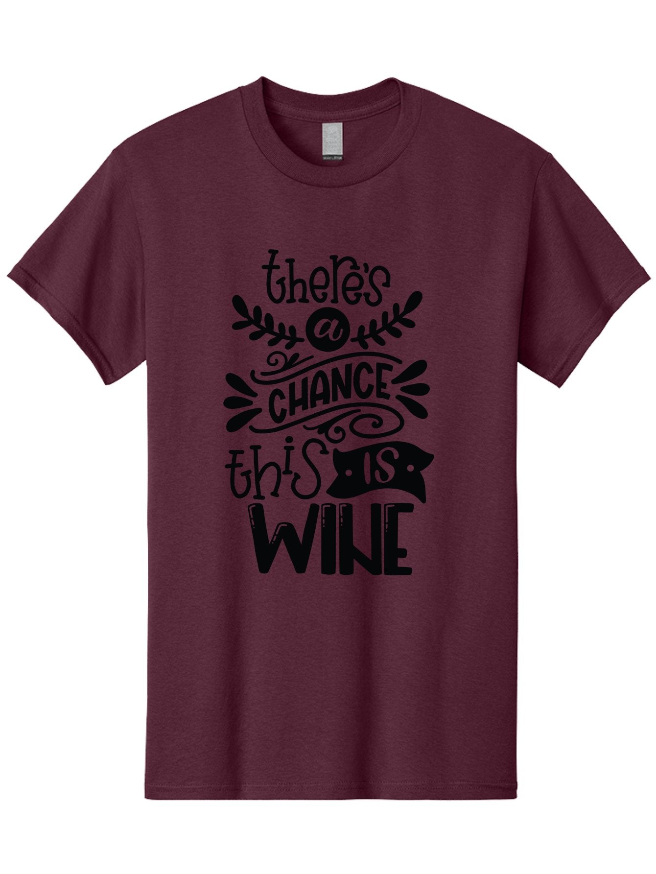 There-S-A-Chance-This-Is-Wine Men'S Graphic Tee, 100% Cotton, Comfortable Casual Summer Wear, Machine Washable, Wine Pun, Funny Quote, Chance This Is Wine, Witty Saying, Humorous Phrase, Wine Humor, Clever Joke, Laugh Out Loud Aad985 3