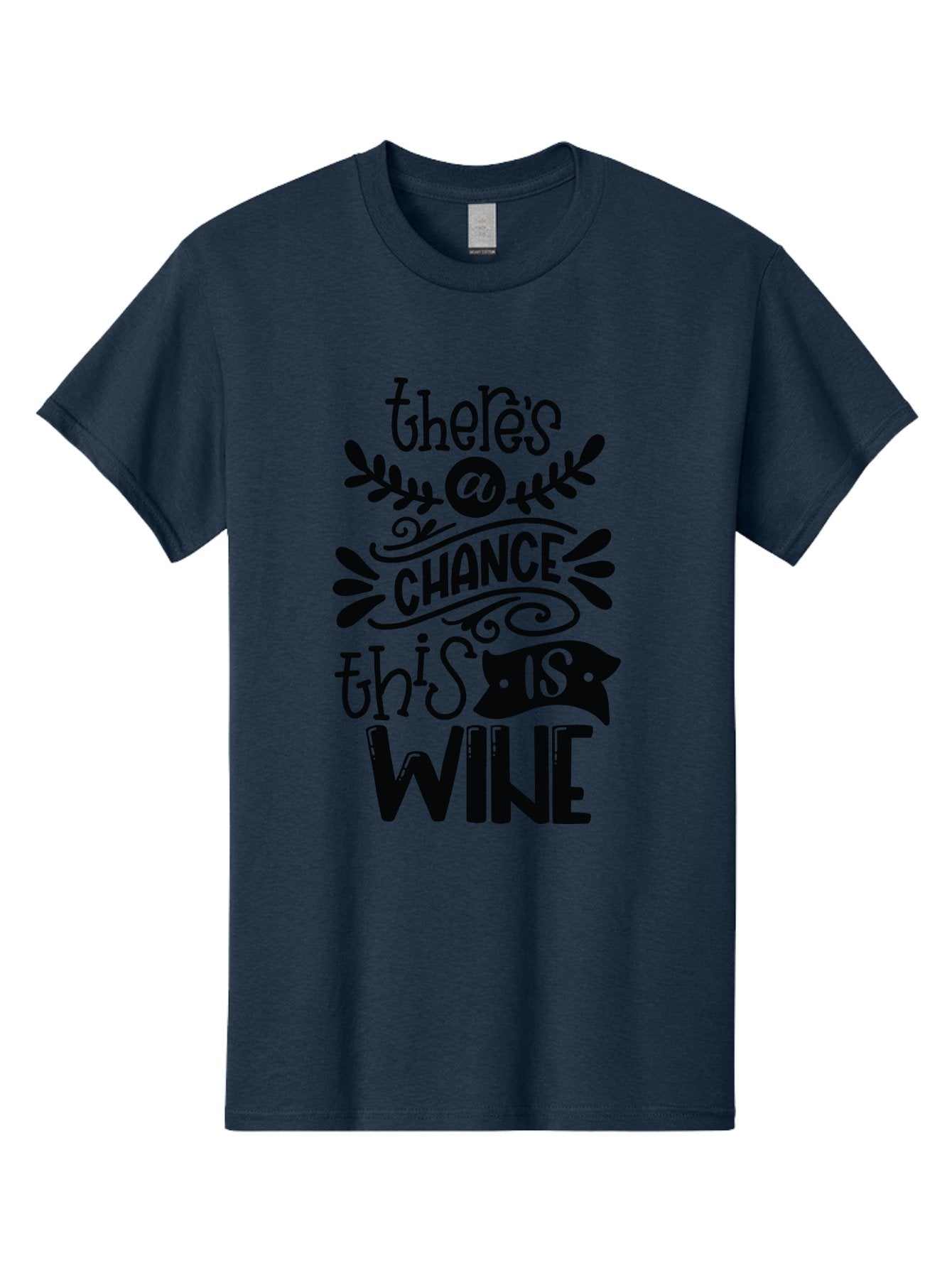 There-S-A-Chance-This-Is-Wine Men'S Graphic Tee, 100% Cotton, Comfortable Casual Summer Wear, Machine Washable, Wine Pun, Funny Quote, Chance This Is Wine, Witty Saying, Humorous Phrase, Wine Humor, Clever Joke, Laugh Out Loud Aad985 12