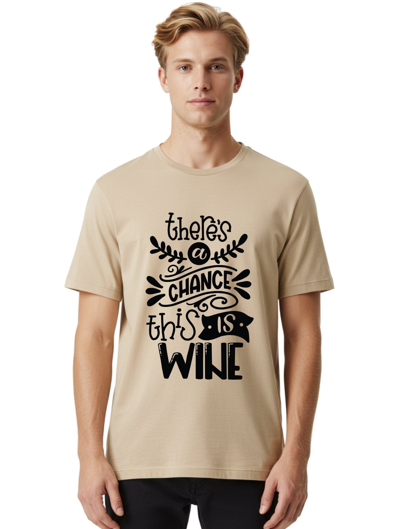 There-S-A-Chance-This-Is-Wine Men'S Graphic Tee, 100% Cotton, Comfortable Casual Summer Wear, Machine Washable, Wine Pun, Funny Quote, Chance This Is Wine, Witty Saying, Humorous Phrase, Wine Humor, Clever Joke, Laugh Out Loud Aad985 30
