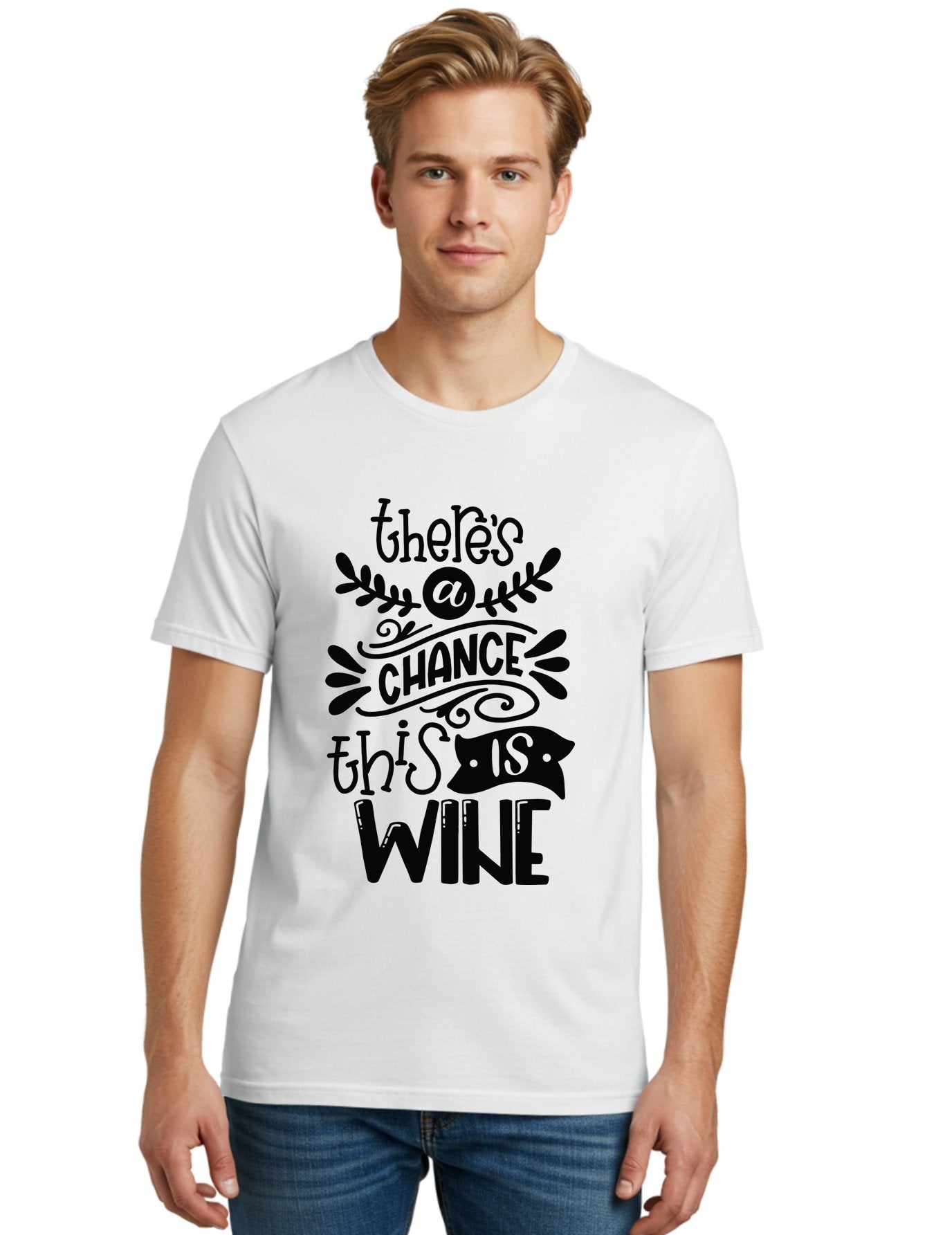 There-S-A-Chance-This-Is-Wine Men'S Graphic Tee, 100% Cotton, Comfortable Casual Summer Wear, Machine Washable, Wine Pun, Funny Quote, Chance This Is Wine, Witty Saying, Humorous Phrase, Wine Humor, Clever Joke, Laugh Out Loud Aad985 26