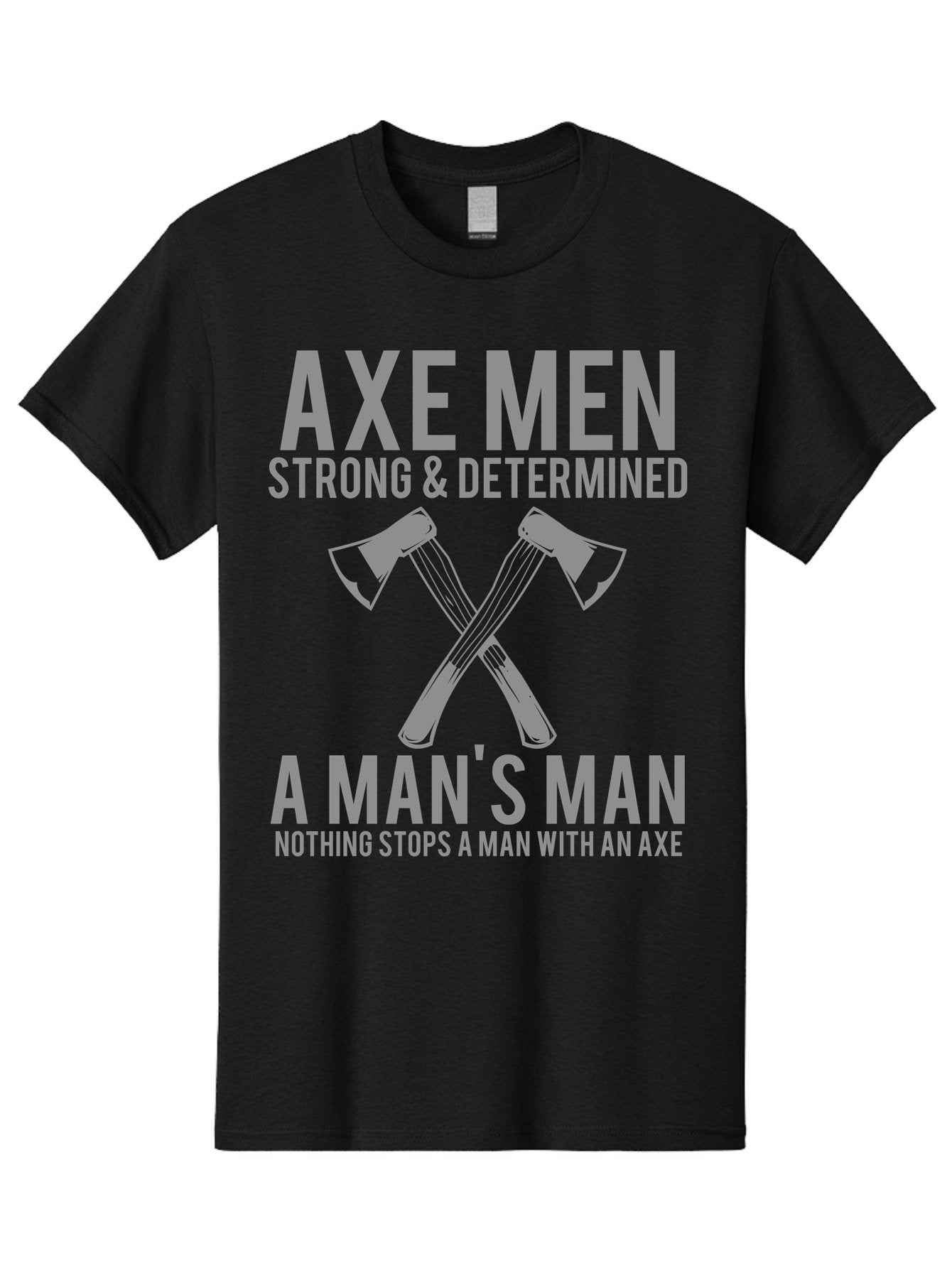 Axe Man Men'S Graphic Tee, 100% Cotton, Comfortable Casual Summer Wear, Machine Washable, Axe Men, Strong And Determined, Crossed Axes, Man'S Man, Nothing Stops A Man With An Axe, Lumberjack Culture, Woodsman Pride Aae121 9