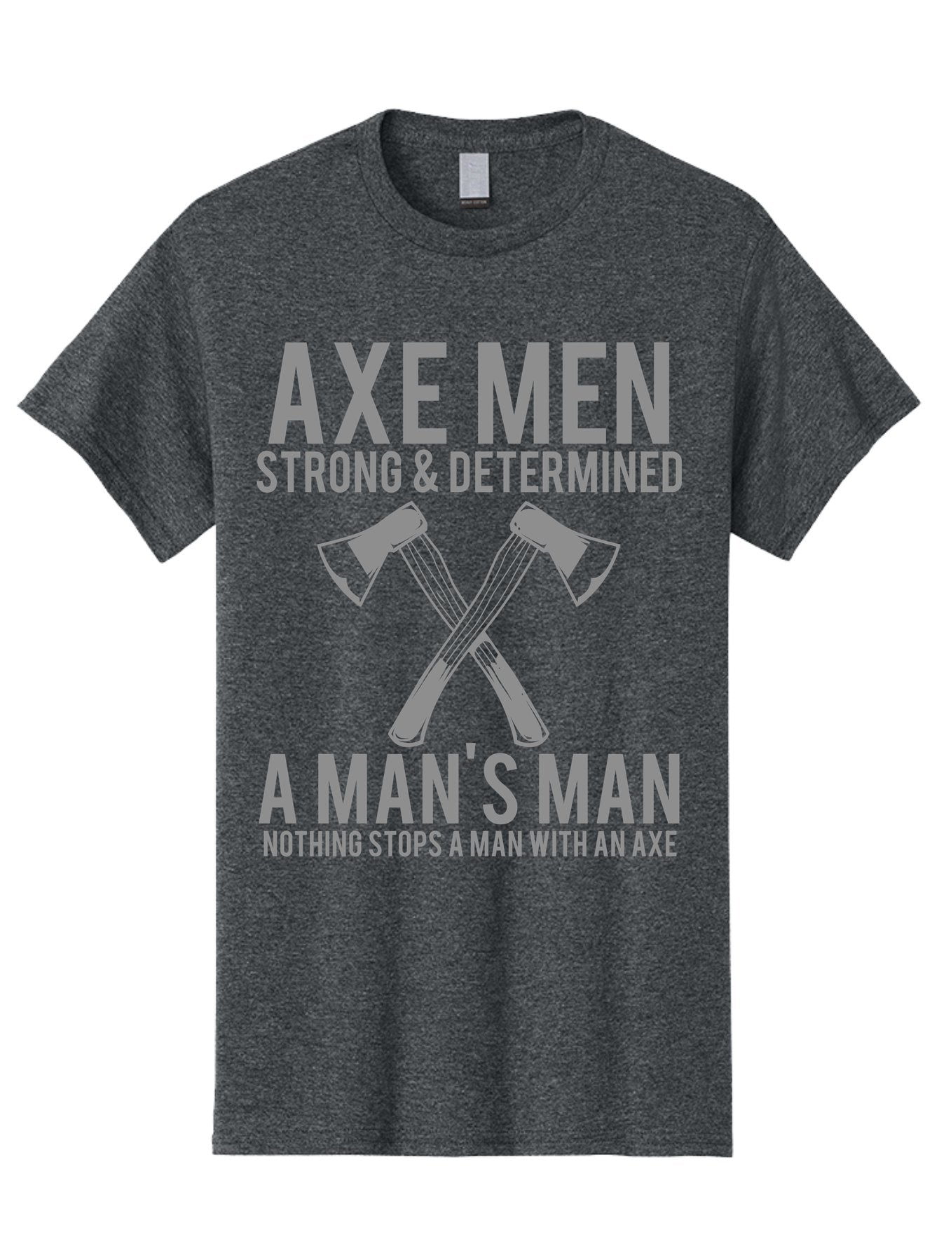 Axe Man Men'S Graphic Tee, 100% Cotton, Comfortable Casual Summer Wear, Machine Washable, Axe Men, Strong And Determined, Crossed Axes, Man'S Man, Nothing Stops A Man With An Axe, Lumberjack Culture, Woodsman Pride Aae121 5
