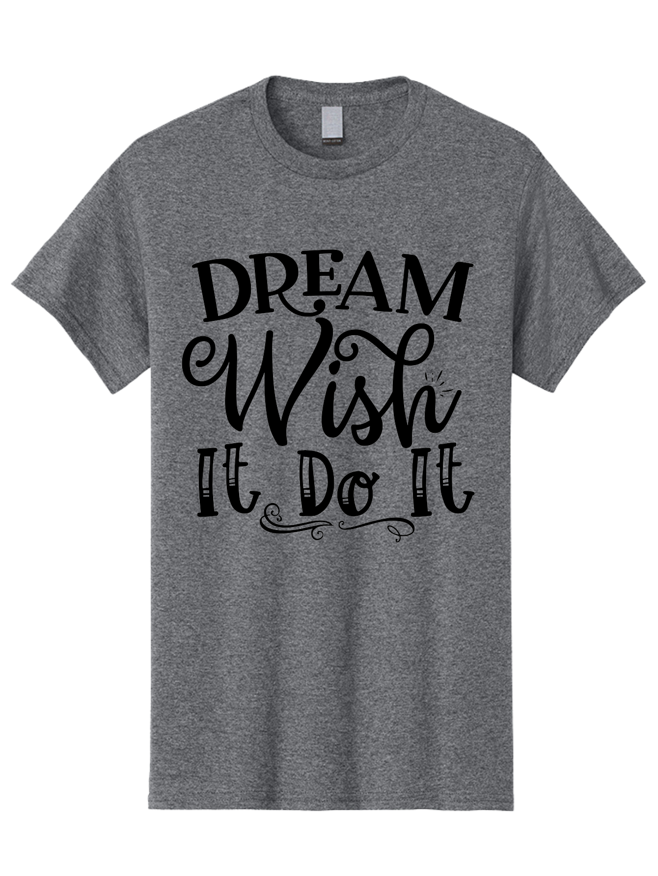 Dream Wish It Do It Men'S Graphic Tee, 100% Cotton, Comfortable Casual Summer Wear, Machine Washable, Motivational Quote, Inspirational Phrase, Dream Big, Positive Affirmation, Goal Setting, Success Mindset, Motivational Text, Aae248