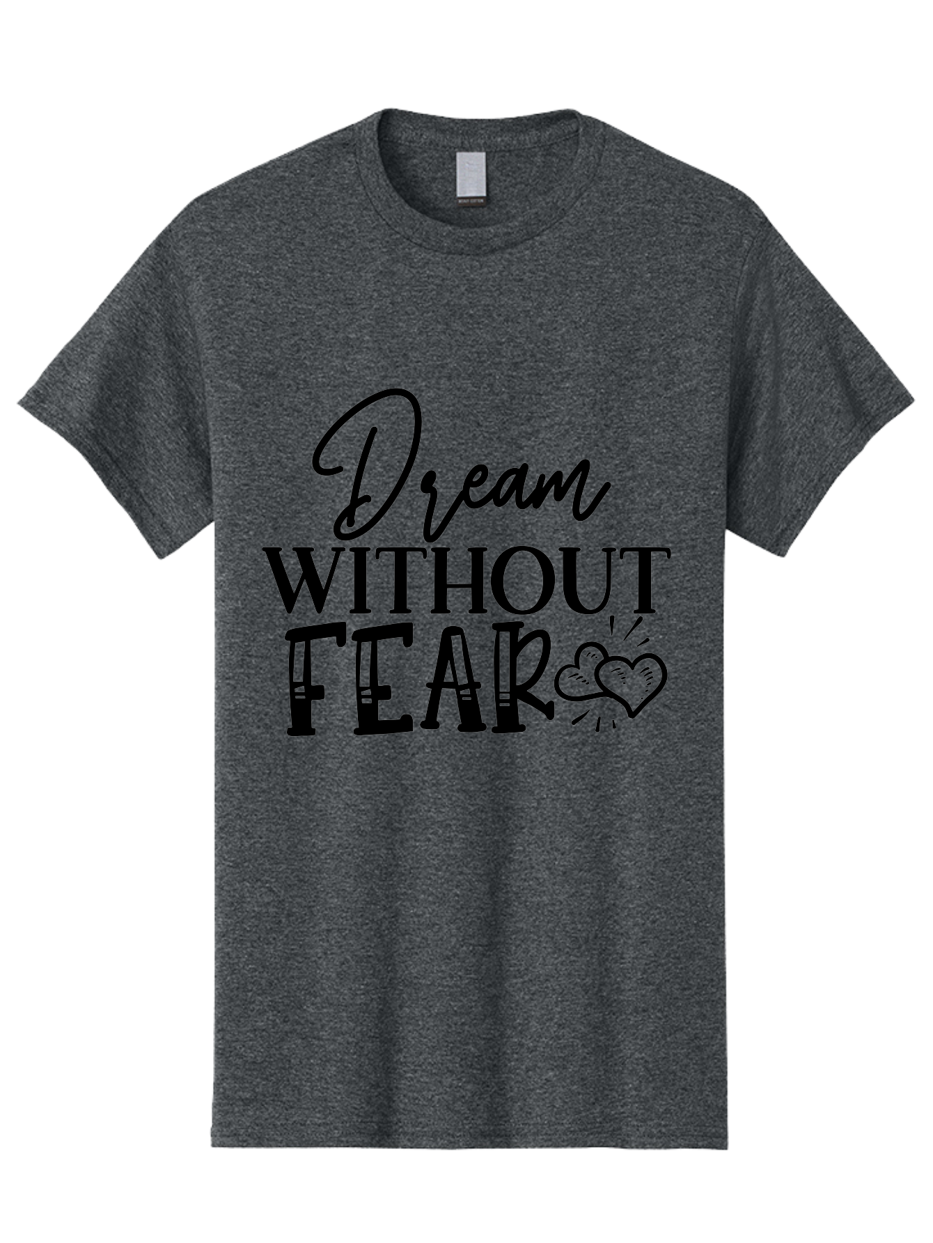 Dream Without Fear Men'S Graphic Tee, 100% Cotton, Comfortable Casual Summer Wear, Machine Washable, Inspirational Quote, Motivational Phrase, Dream Big, Fearless Attitude, Positive Vibes, Heart Symbol, Dream Without Fear Aae249 11