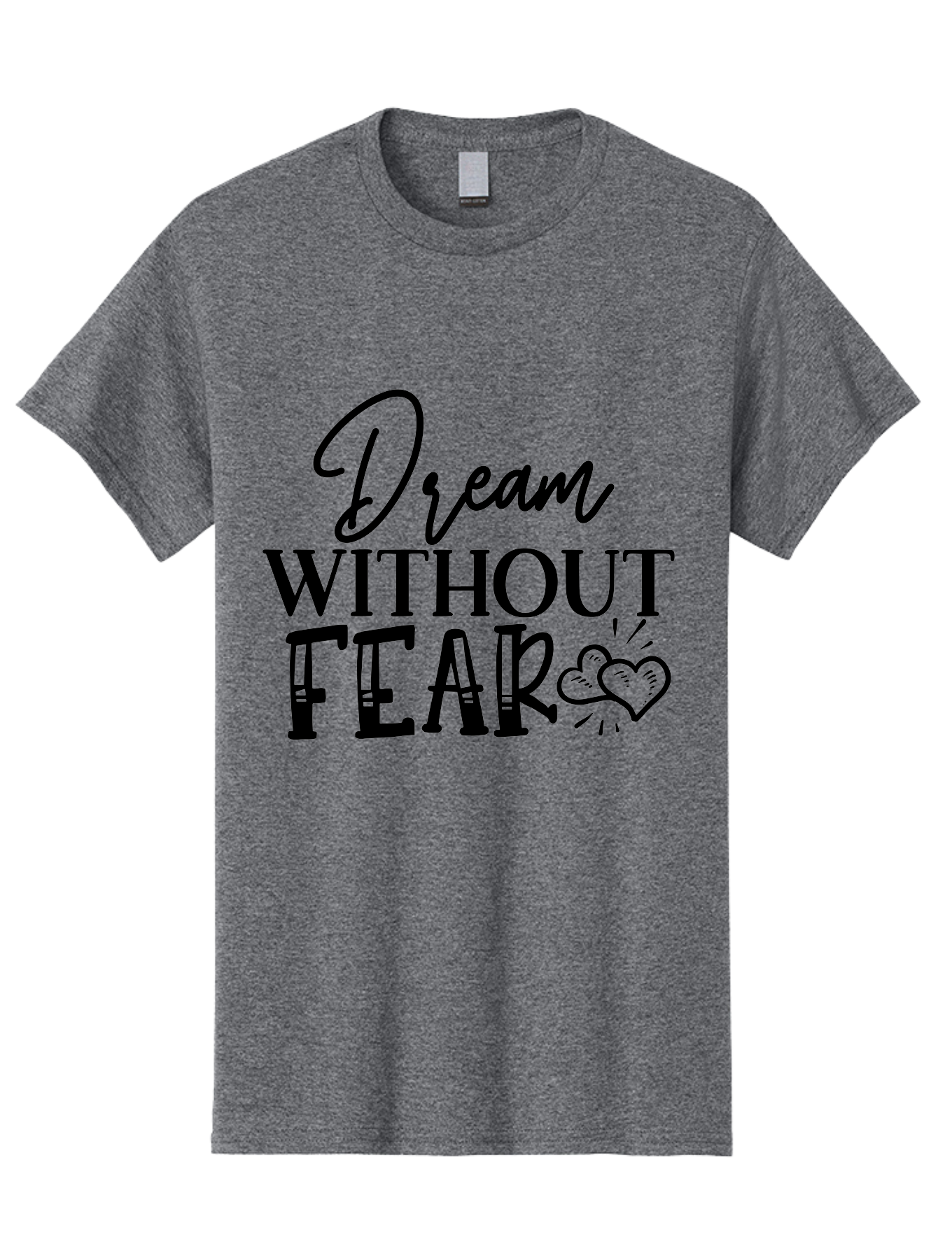 Dream Without Fear Men'S Graphic Tee, 100% Cotton, Comfortable Casual Summer Wear, Machine Washable, Inspirational Quote, Motivational Phrase, Dream Big, Fearless Attitude, Positive Vibes, Heart Symbol, Dream Without Fear Aae249 21