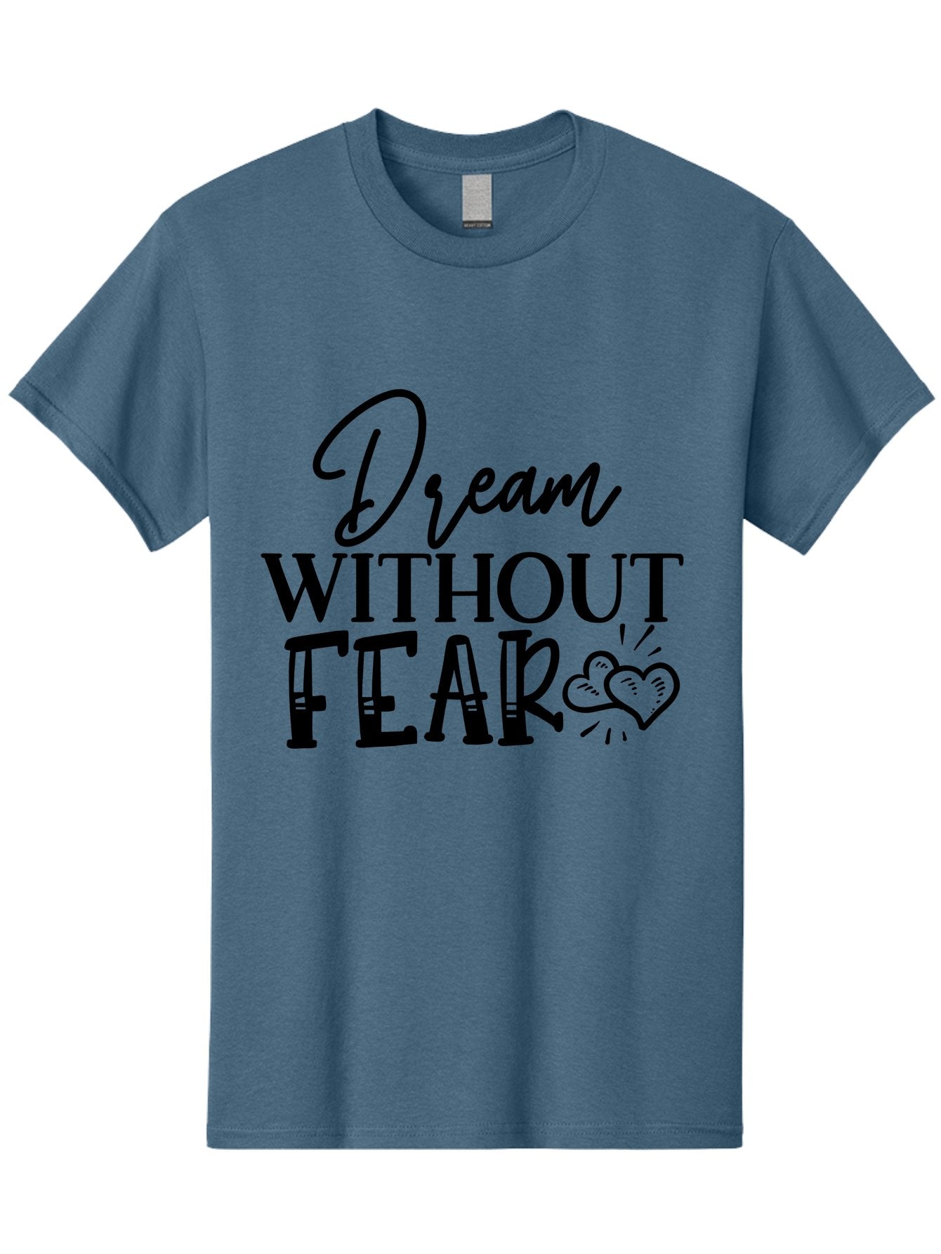 Dream Without Fear Men'S Graphic Tee, 100% Cotton, Comfortable Casual Summer Wear, Machine Washable, Inspirational Quote, Motivational Phrase, Dream Big, Fearless Attitude, Positive Vibes, Heart Symbol, Dream Without Fear Aae249 12