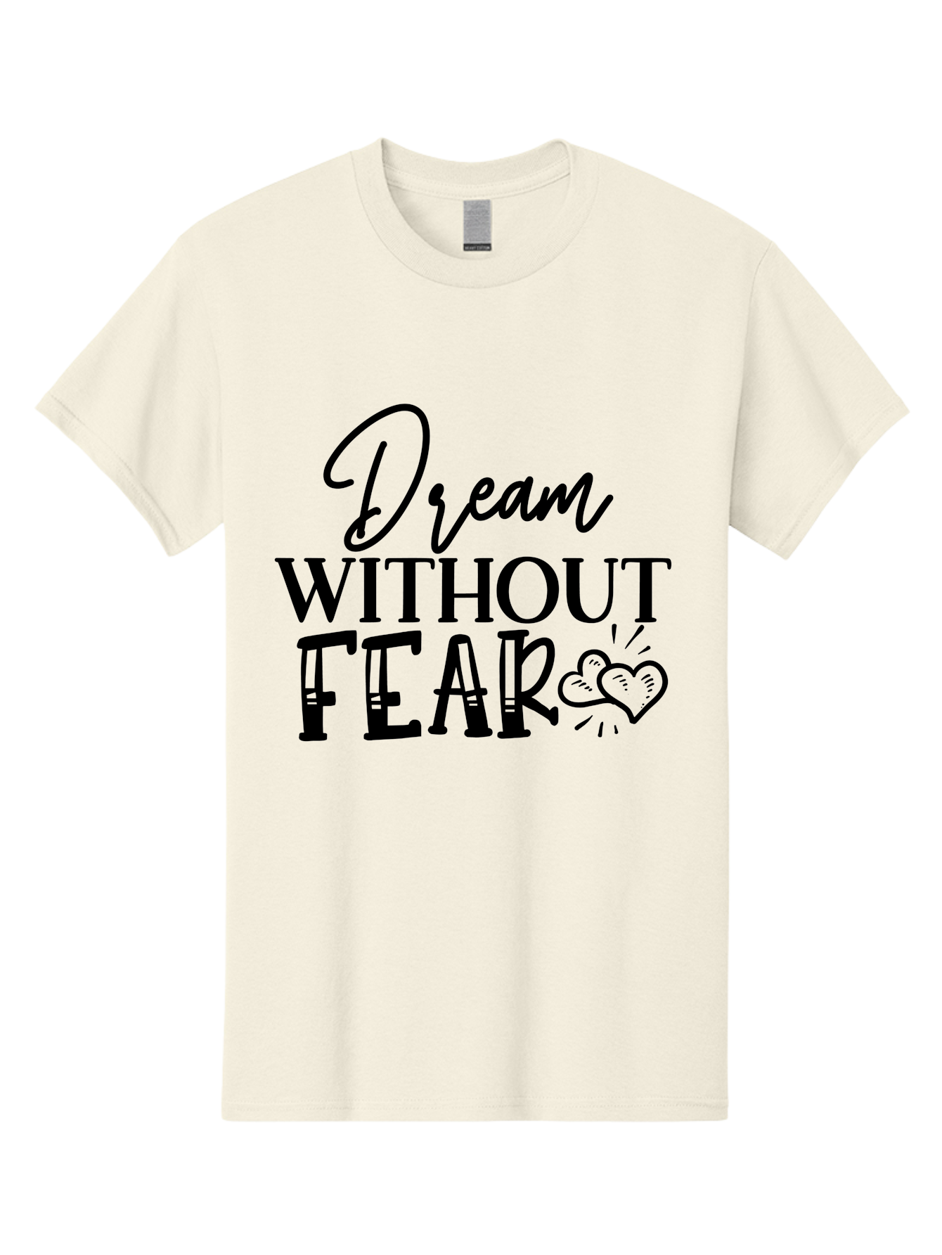 Dream Without Fear Men'S Graphic Tee, 100% Cotton, Comfortable Casual Summer Wear, Machine Washable, Inspirational Quote, Motivational Phrase, Dream Big, Fearless Attitude, Positive Vibes, Heart Symbol, Dream Without Fear Aae249 19