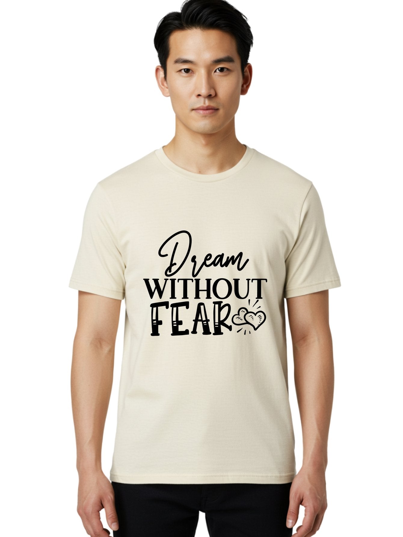 Dream Without Fear Men'S Graphic Tee, 100% Cotton, Comfortable Casual Summer Wear, Machine Washable, Inspirational Quote, Motivational Phrase, Dream Big, Fearless Attitude, Positive Vibes, Heart Symbol, Dream Without Fear Aae249 21