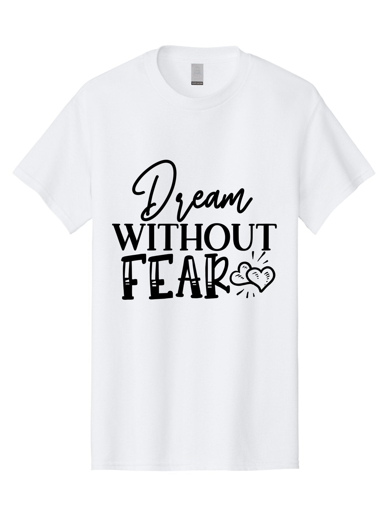 Dream Without Fear Men'S Graphic Tee, 100% Cotton, Comfortable Casual Summer Wear, Machine Washable, Inspirational Quote, Motivational Phrase, Dream Big, Fearless Attitude, Positive Vibes, Heart Symbol, Dream Without Fear Aae249 10